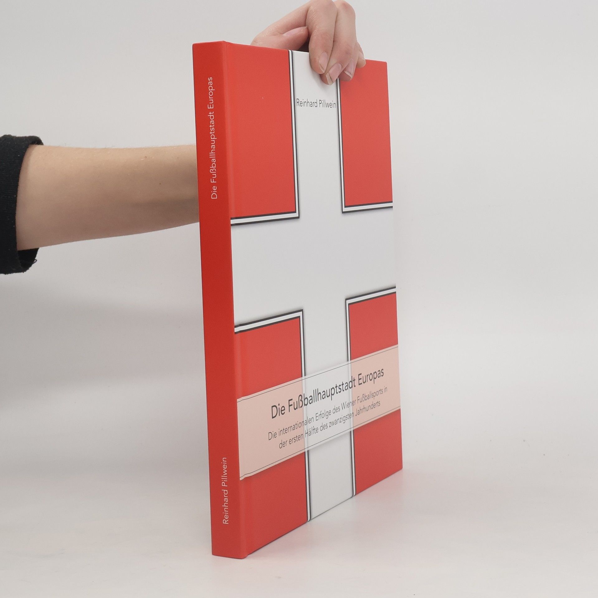 Reinhard Pillwein Die Fußballhauptstadt Europas