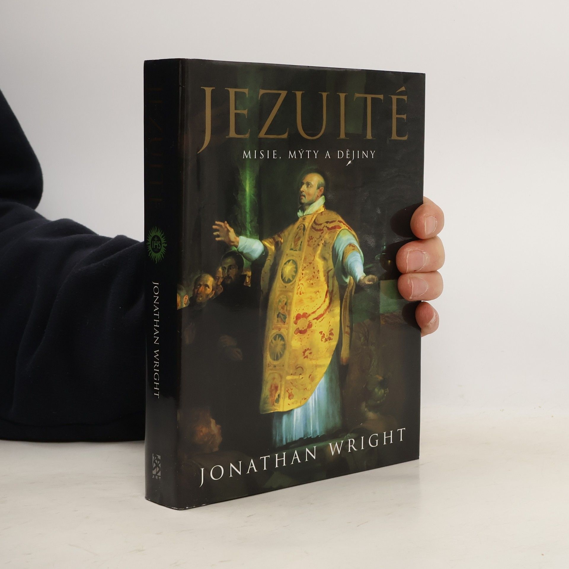 Jonathan Wright Jezuité : misie, mýty a dějiny