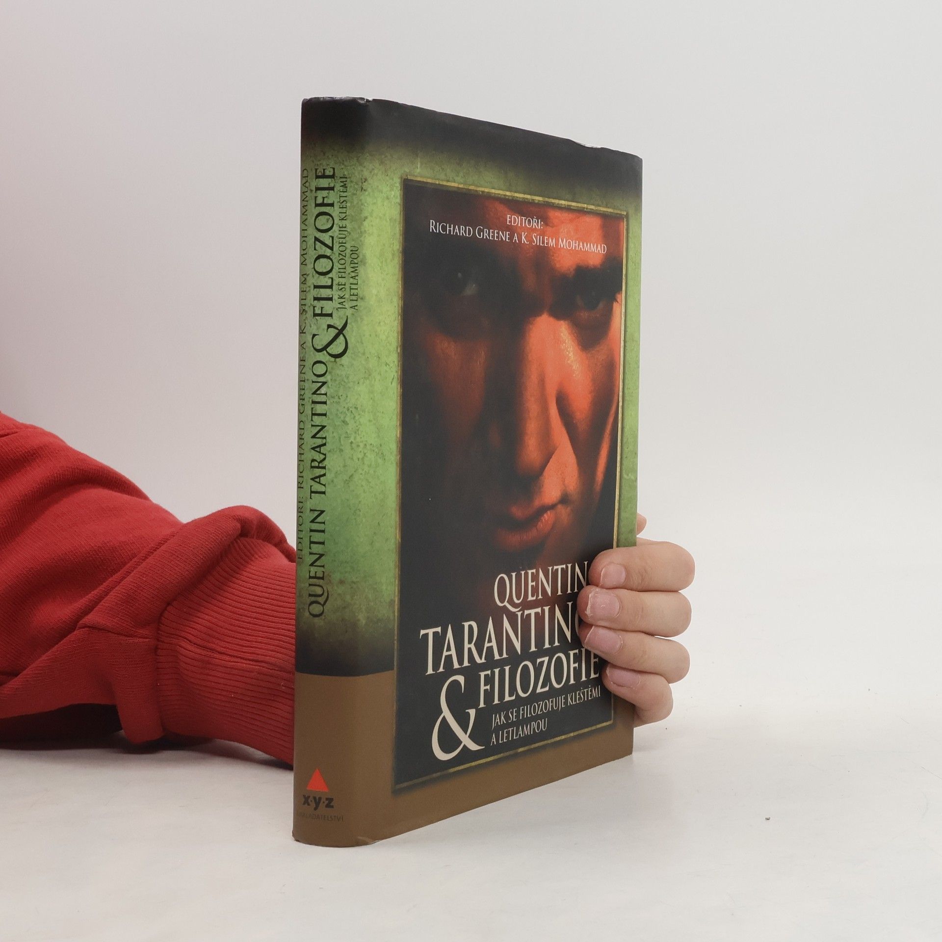 Richard Greene Quentin Tarantino & filozofie : jak se filozofuje kleštěmi a letlampou