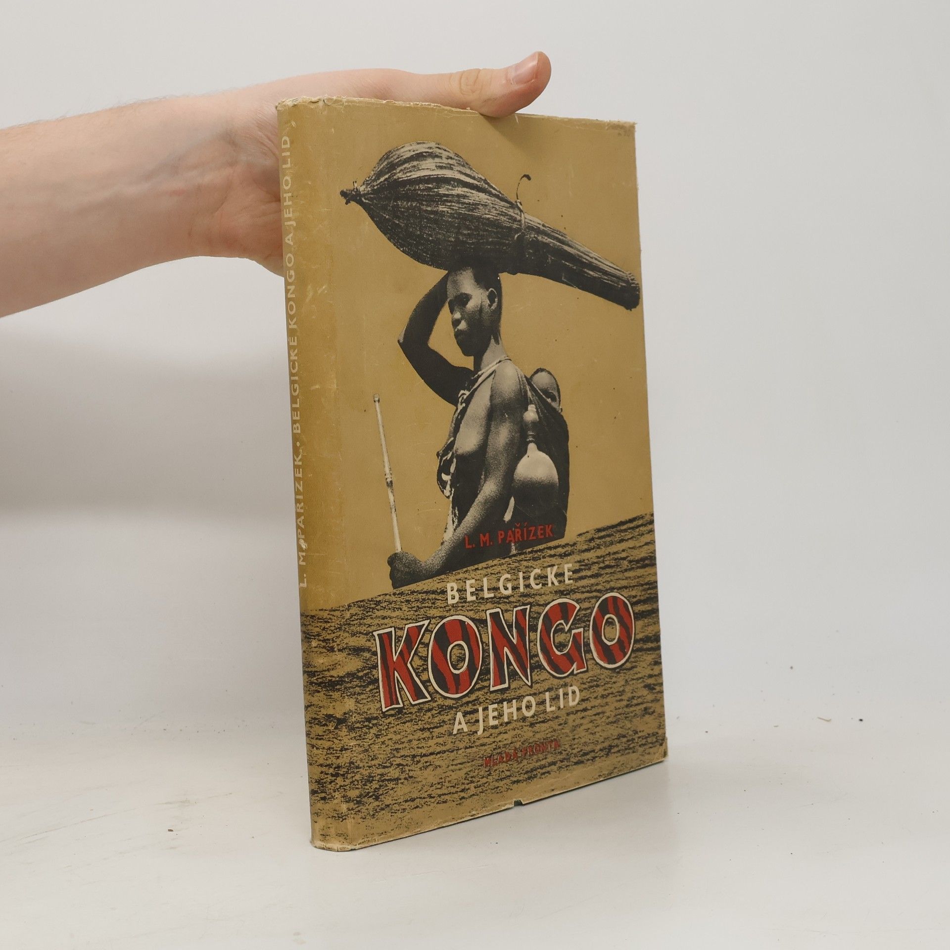 Ladislav Mikeš Pařízek Belgické Kongo a jeho lid
