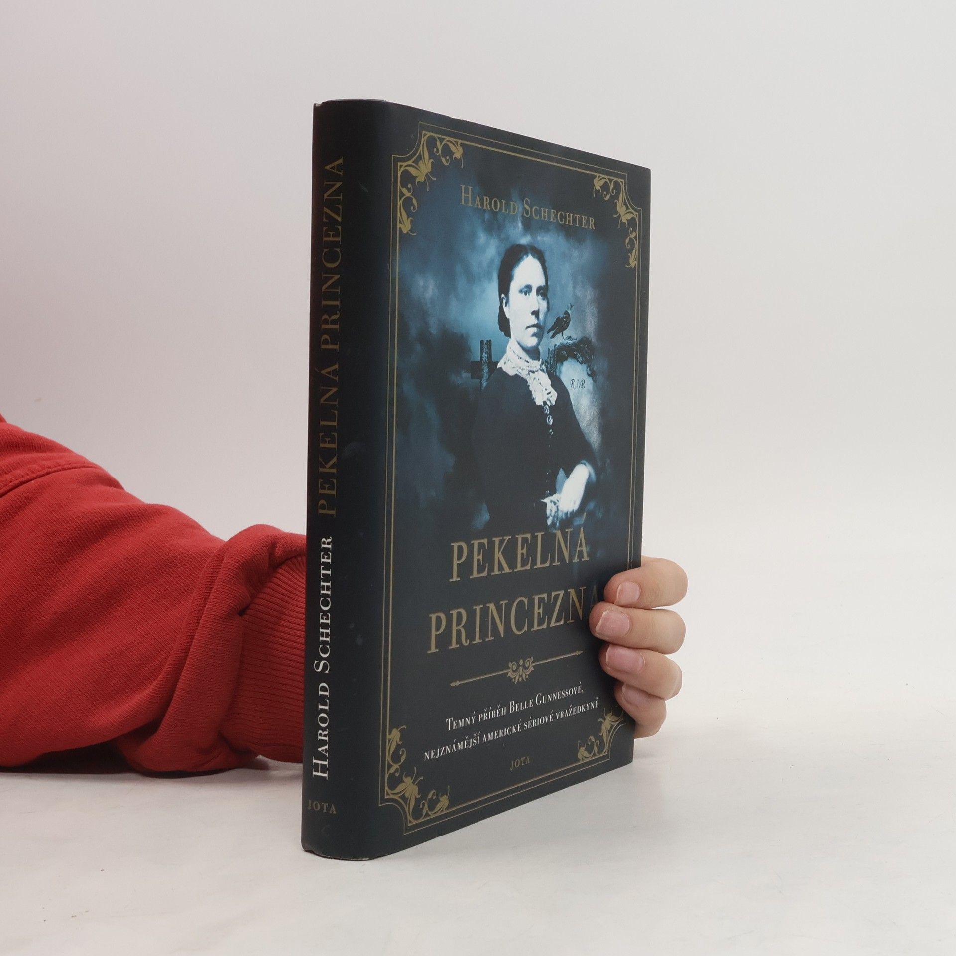 Harold Schechter Pekelná princezna. Temný příběh Belle Gunnessové, nejznámější americké sériové vražedkyně