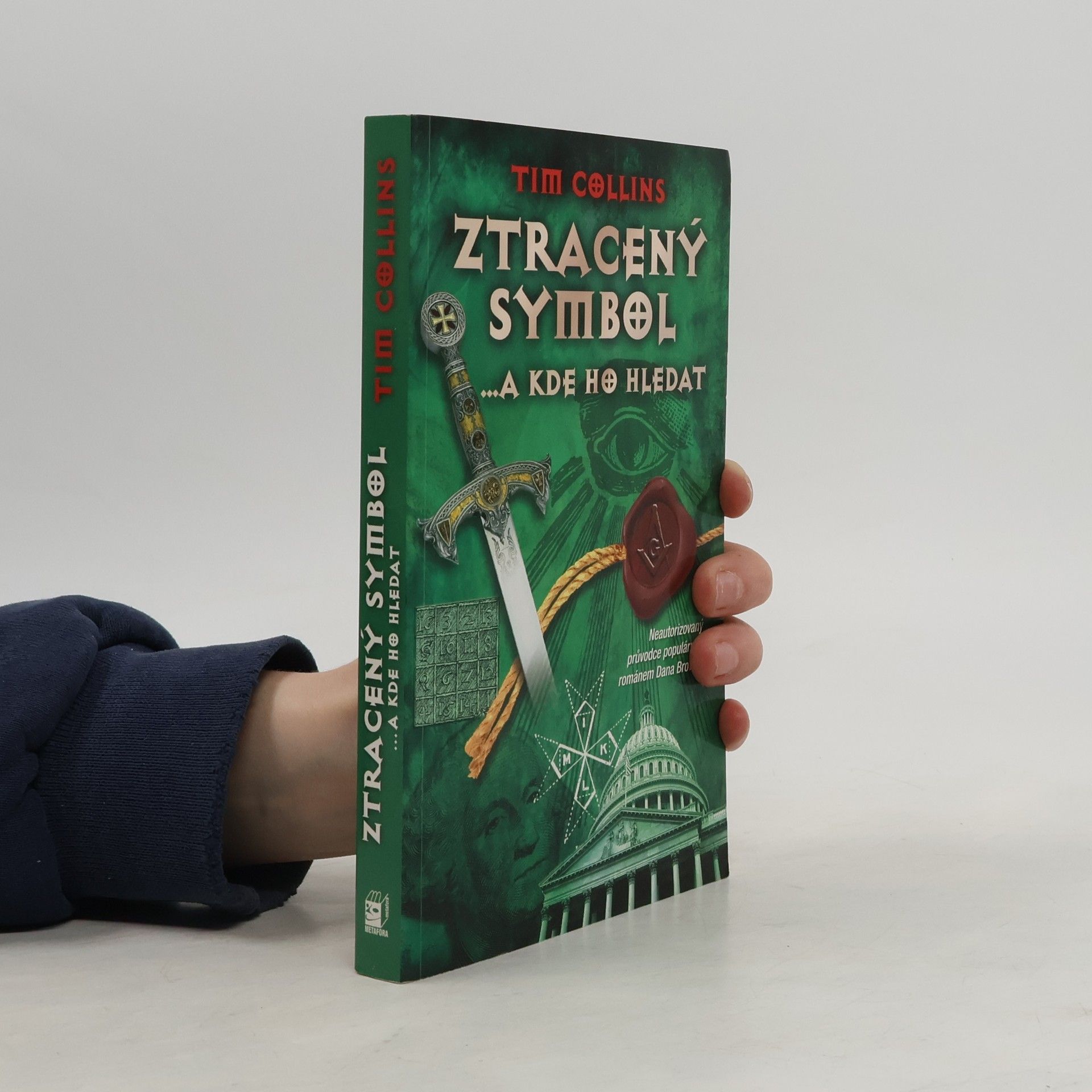 Tim Collins Ztracený symbol ...a kde ho hledat