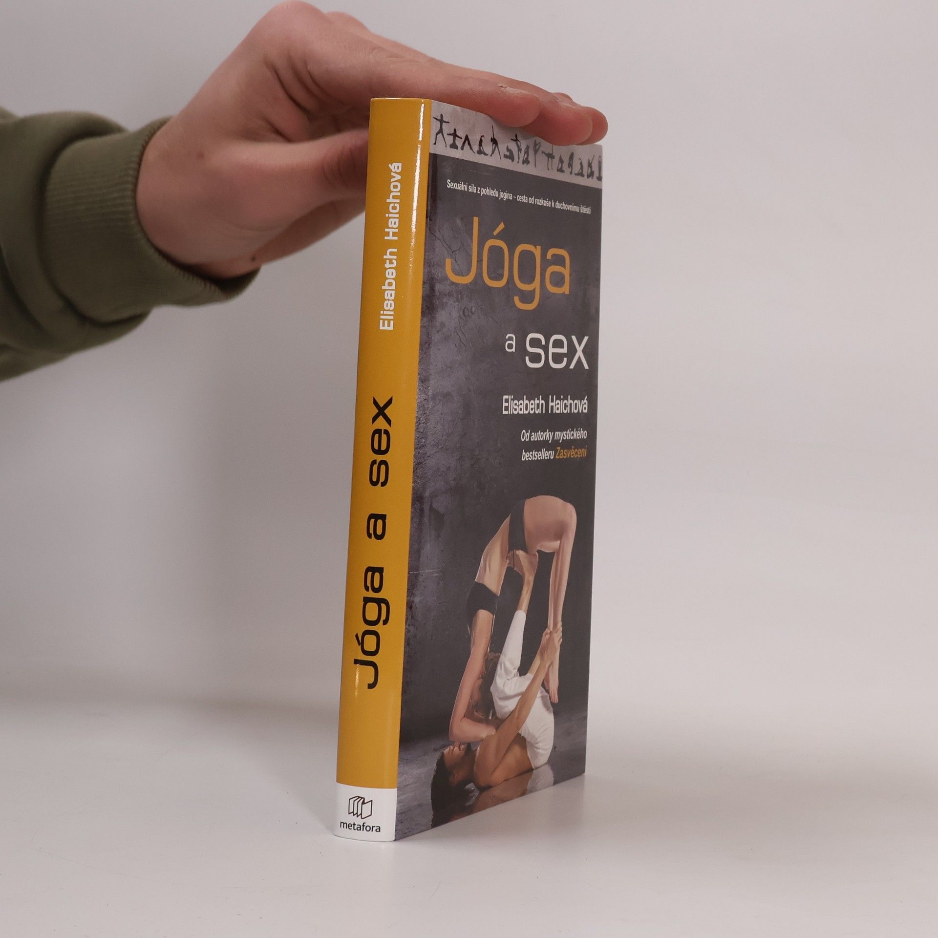 Elisabeth Haich Jóga a sex. Sexuální síla z pohledu jogína - cesta od rozkoše k duchovnímu štěstí