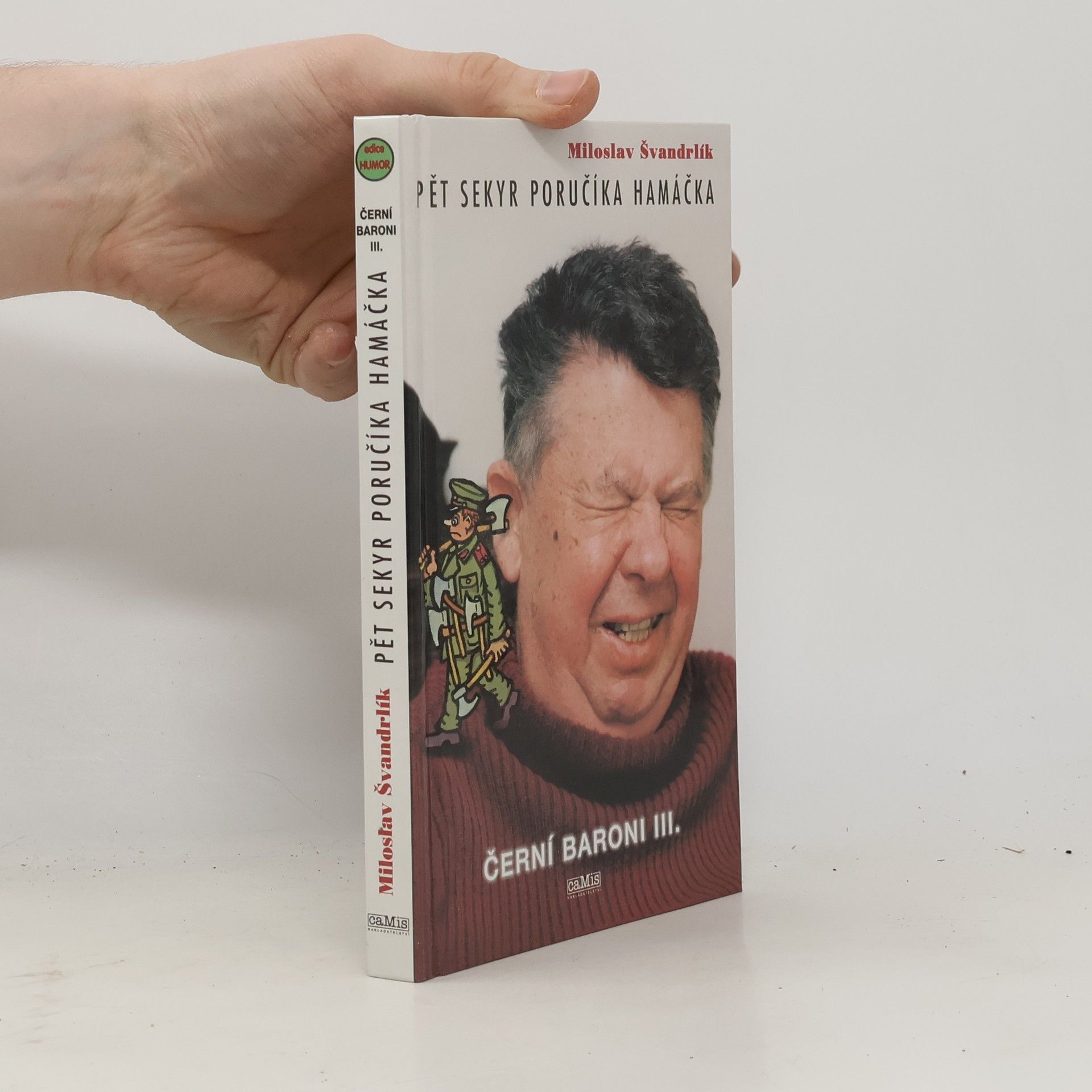 Miloslav Švandrlík Černí Baroni III. Pět sekyr poručíka hamáčka