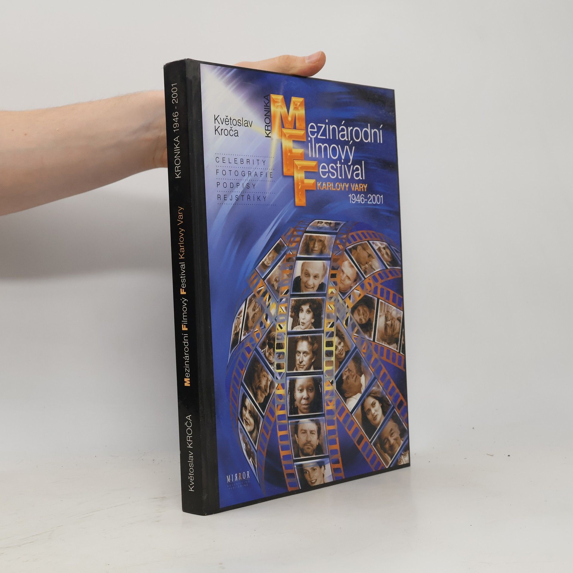 Květoslav Kroča Mezinárodní filmový festival Karlovy Vary - Kronika 1946-2001