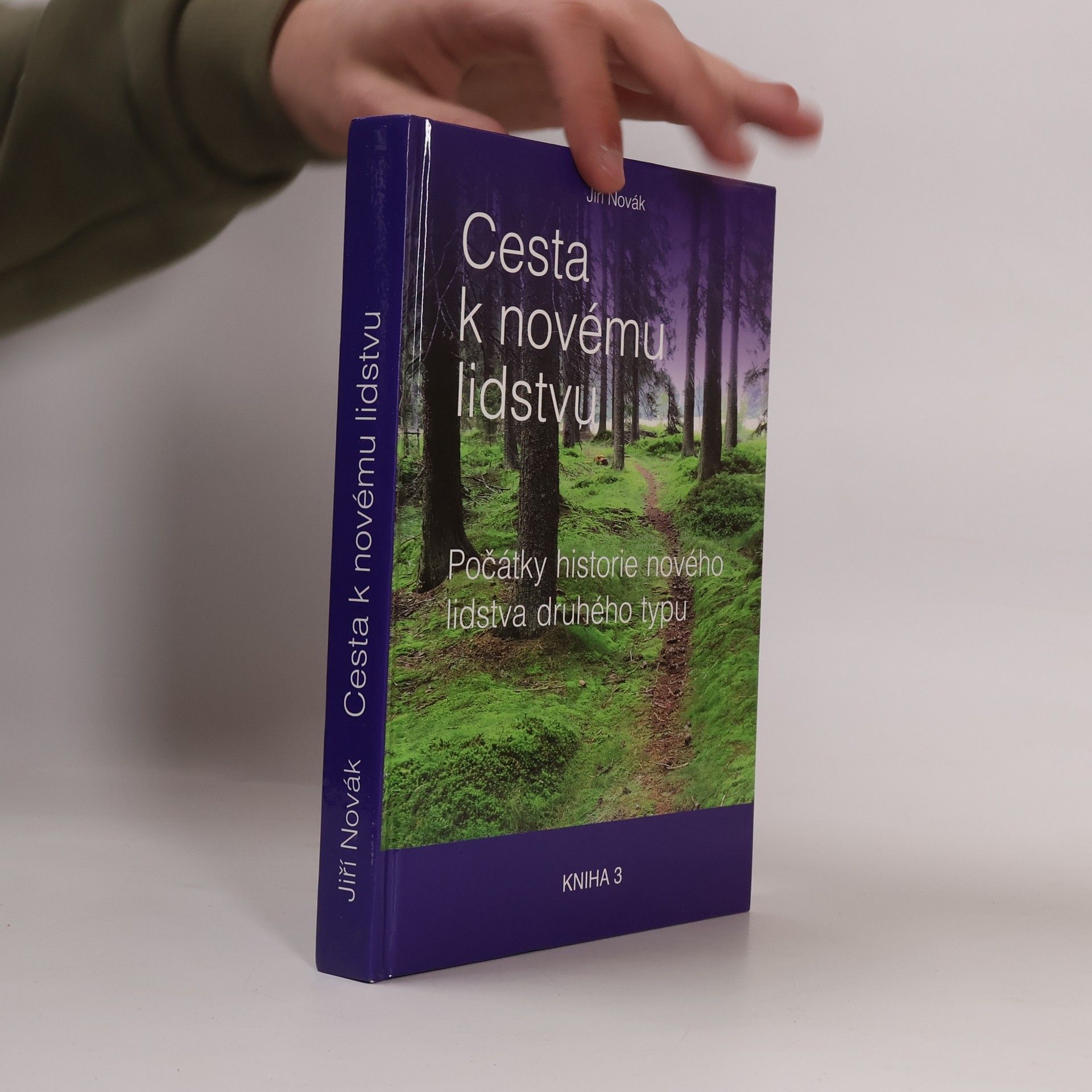 Cesta k novému lidstvu : počátky historie nového lidstva druhého typu. Kniha 3