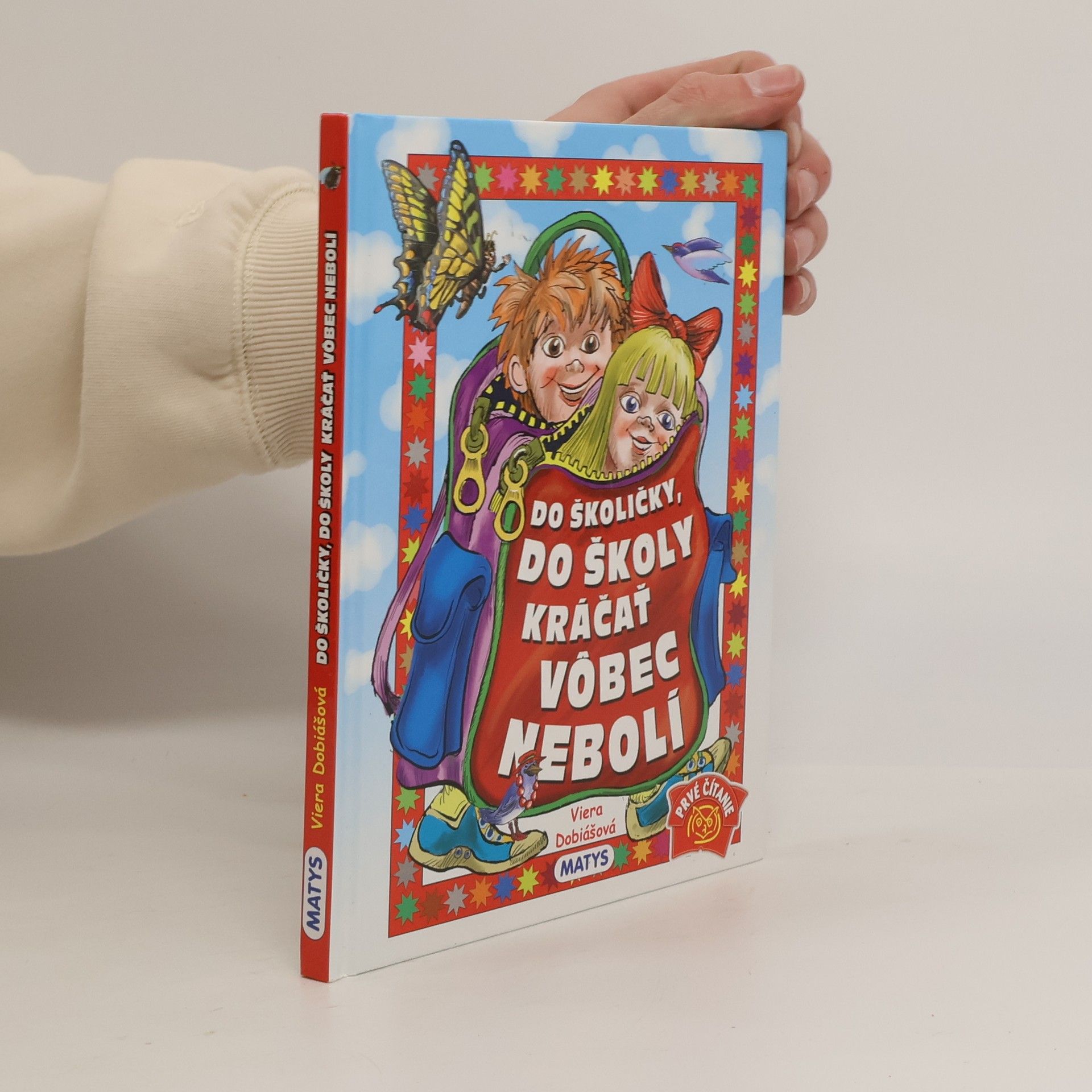 Viera Dobiášová Do školičky, do školy kráčať vôbec nebolí