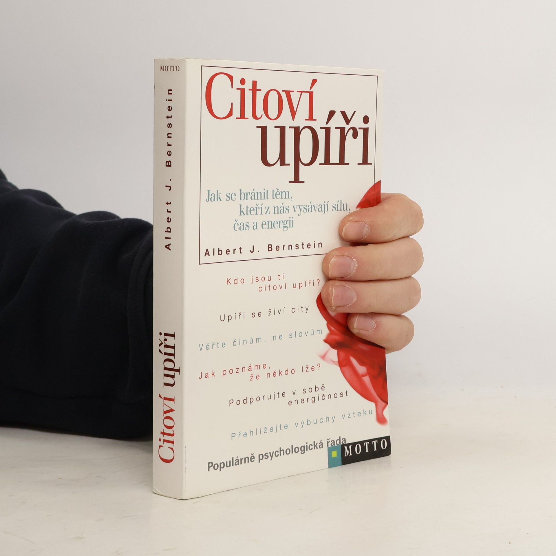 Albert J. Bernstein Citoví upíři: Jak se bránit těm, kteří z nás vysávají sílu, čas a energii