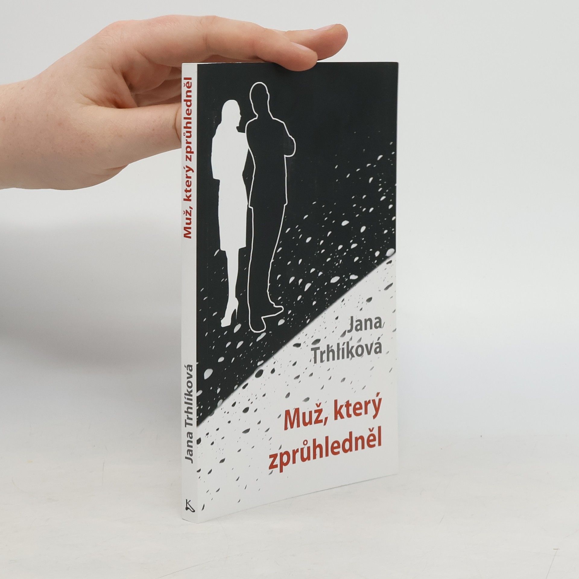 Jana Trhlíková Muž, který zprůhledněl