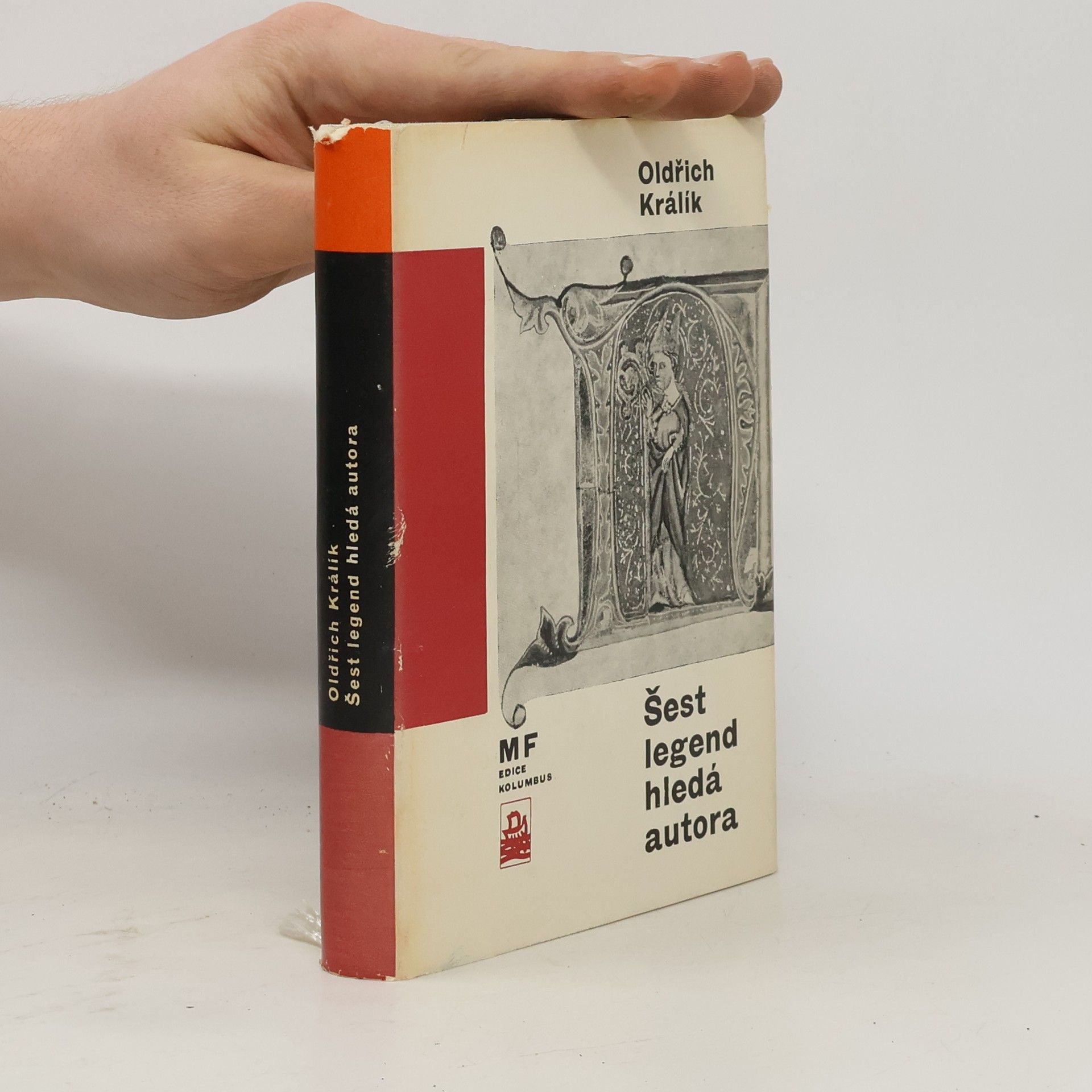 Oldřich Králík Šest legend hledá autora