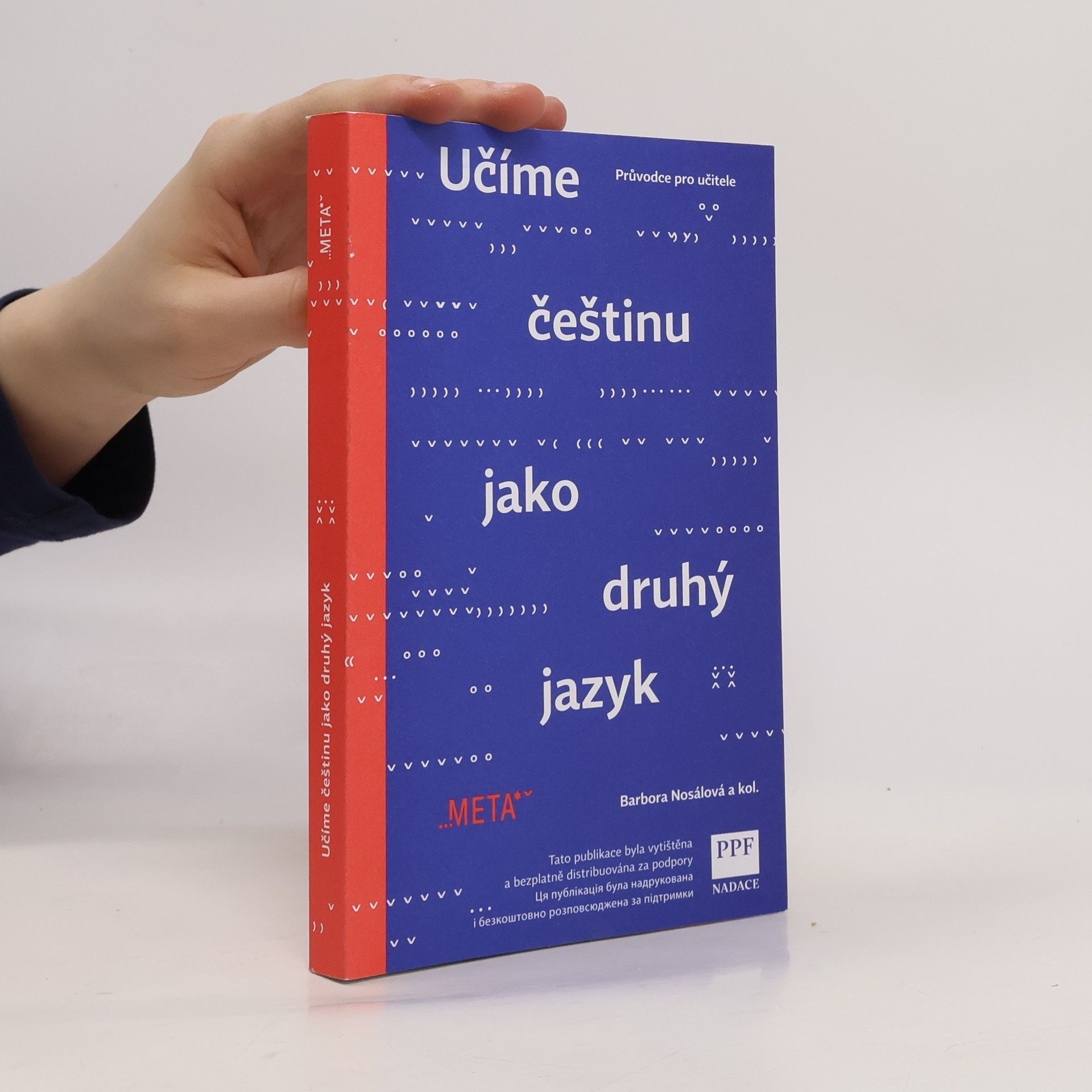 Barbora Nosálová Učíme češtinu jako druhý jazyk : průvodce pro učitele