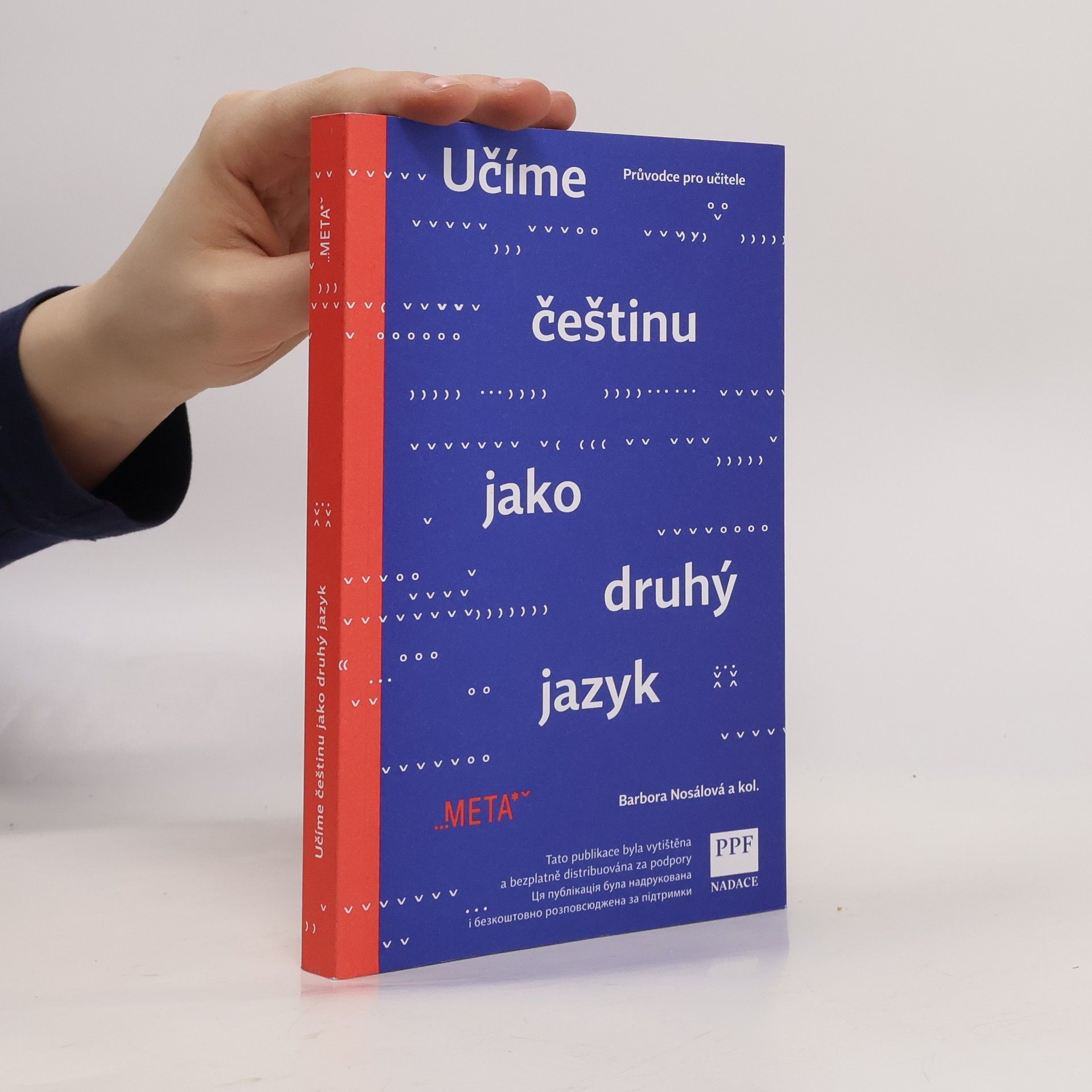 Barbora Nosálová Učíme češtinu jako druhý jazyk : průvodce pro učitele