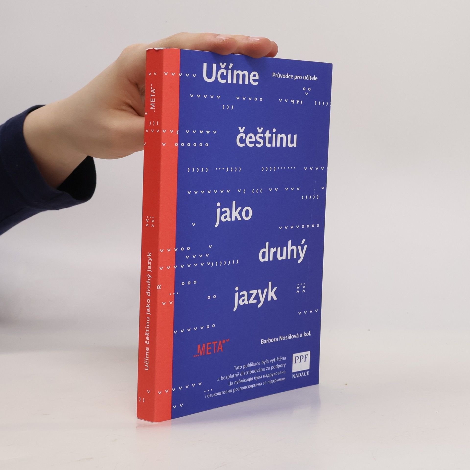 Barbora Nosálová Učíme češtinu jako druhý jazyk : průvodce pro učitele