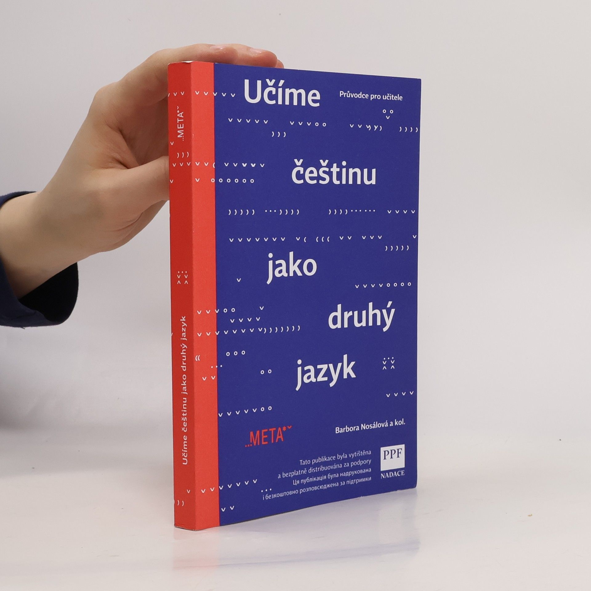 Barbora Nosálová Učíme češtinu jako druhý jazyk : průvodce pro učitele