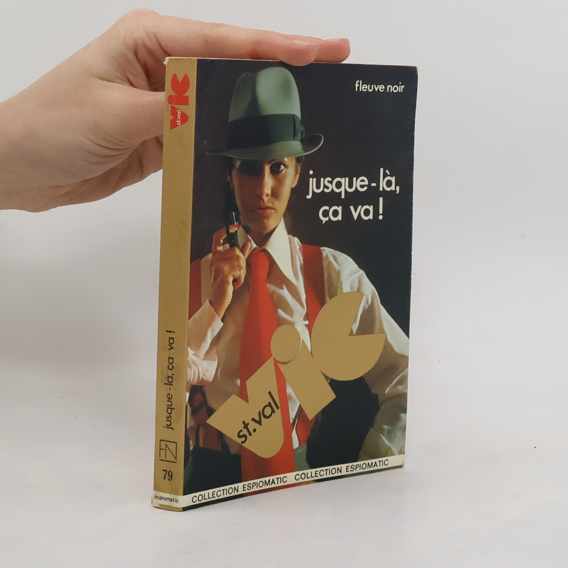 B. Florentz Collection Espiomatic - 79: Jusque-là, ça va !