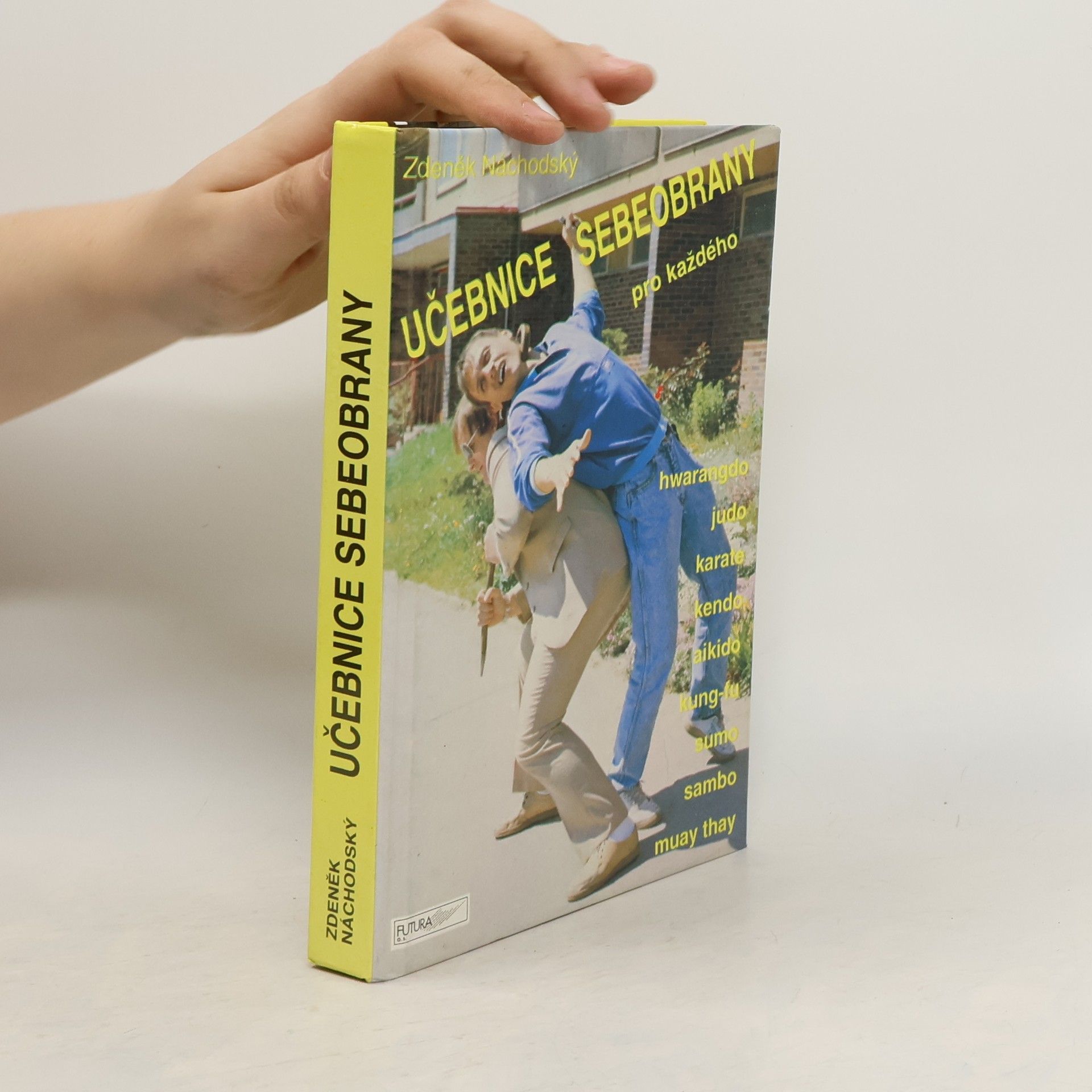 Zdeněk Náchodský Učebnice sebeobrany pro každého