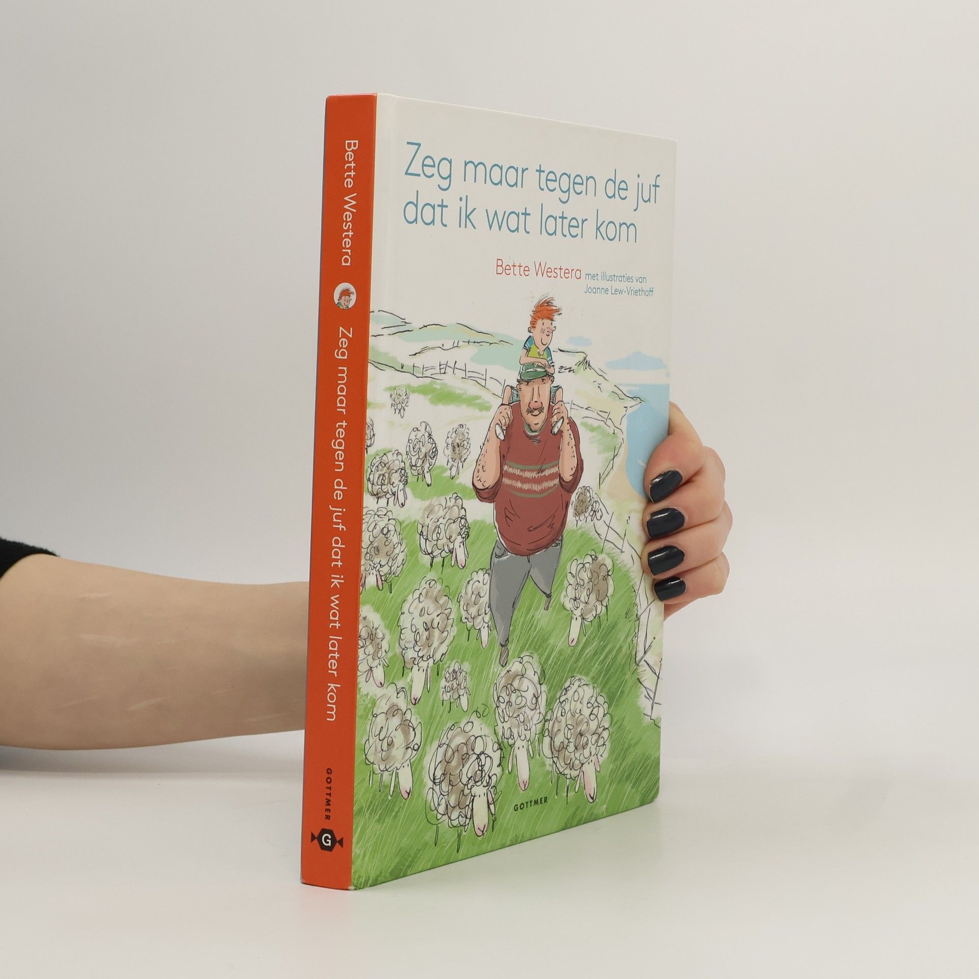 Bette Westera Zeg maar tegen de juf dat ik wat later kom / druk 1
