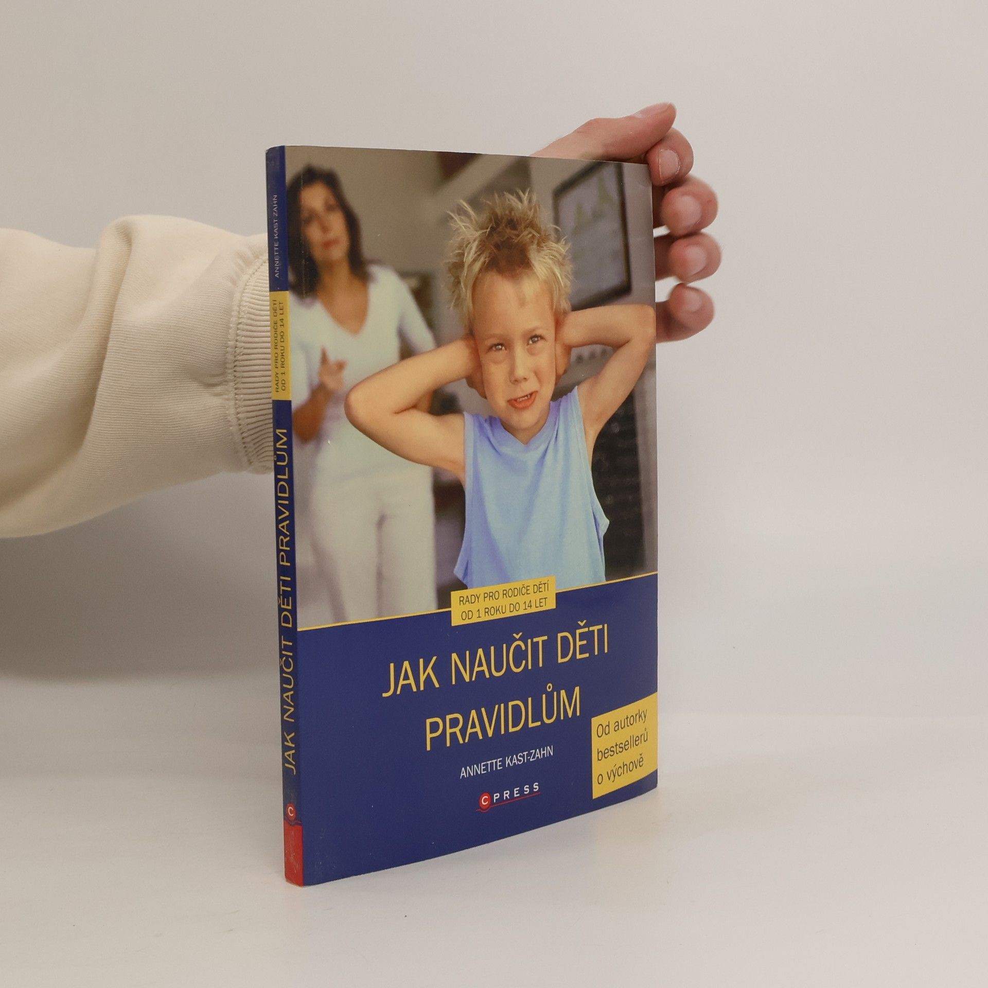 Annette KastZahn Jak naučit děti pravidlům.