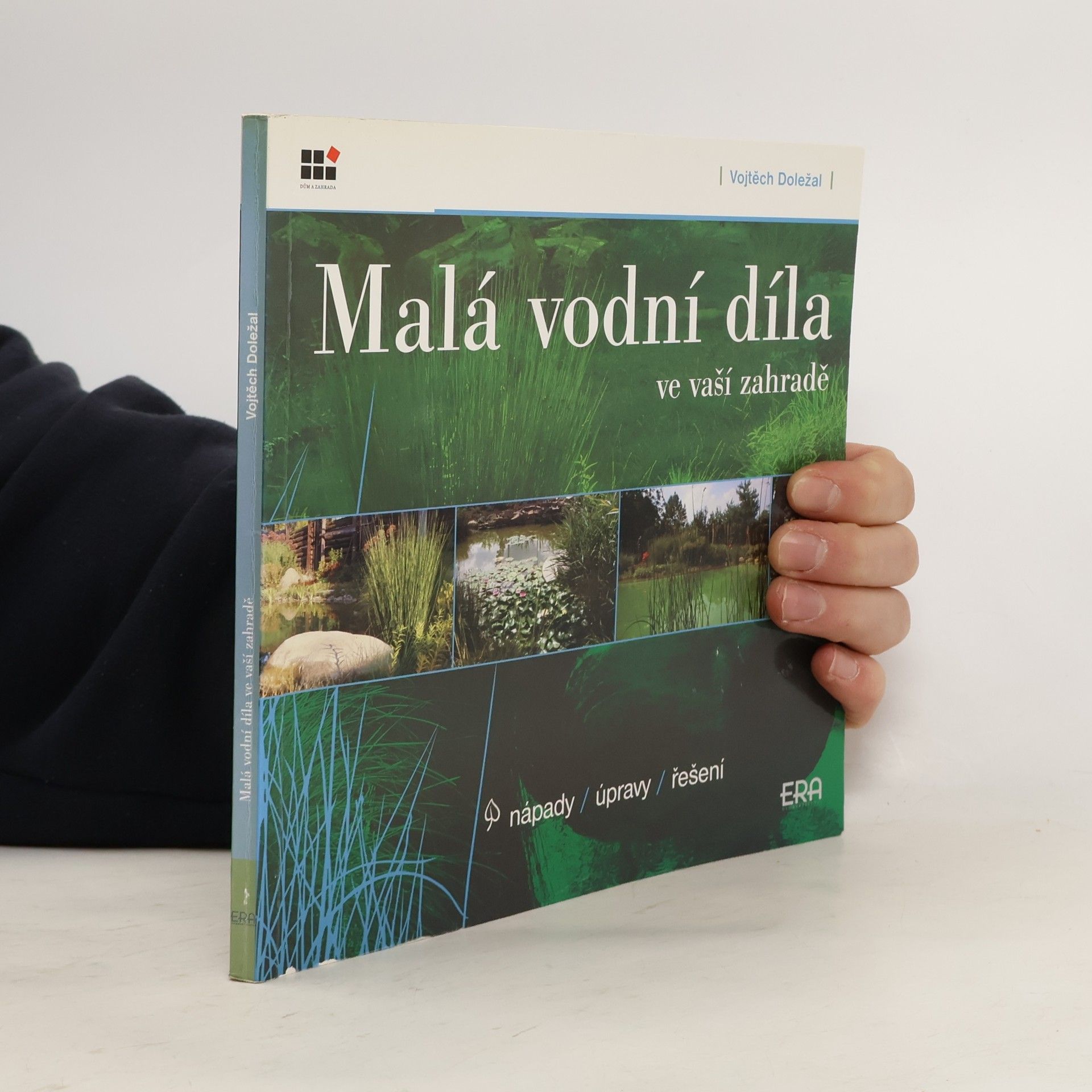 Vojtěch Doležal Malá vodní díla ve vaší zahradě