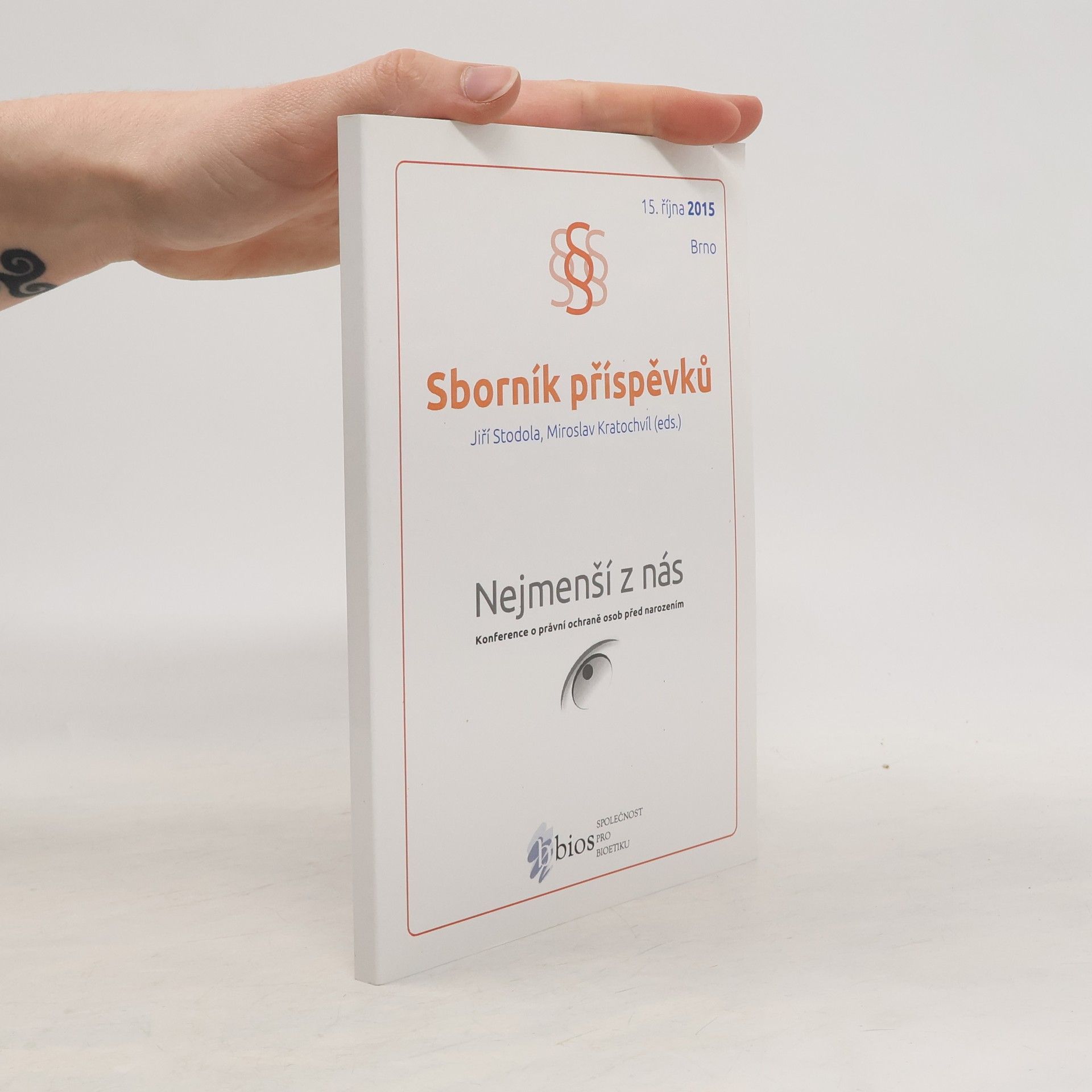 Miroslav Kratochvíl Nejmenší z nás 2016: Sborník příspěvků interdisciplinární konference o právní ochraně osob před narozením