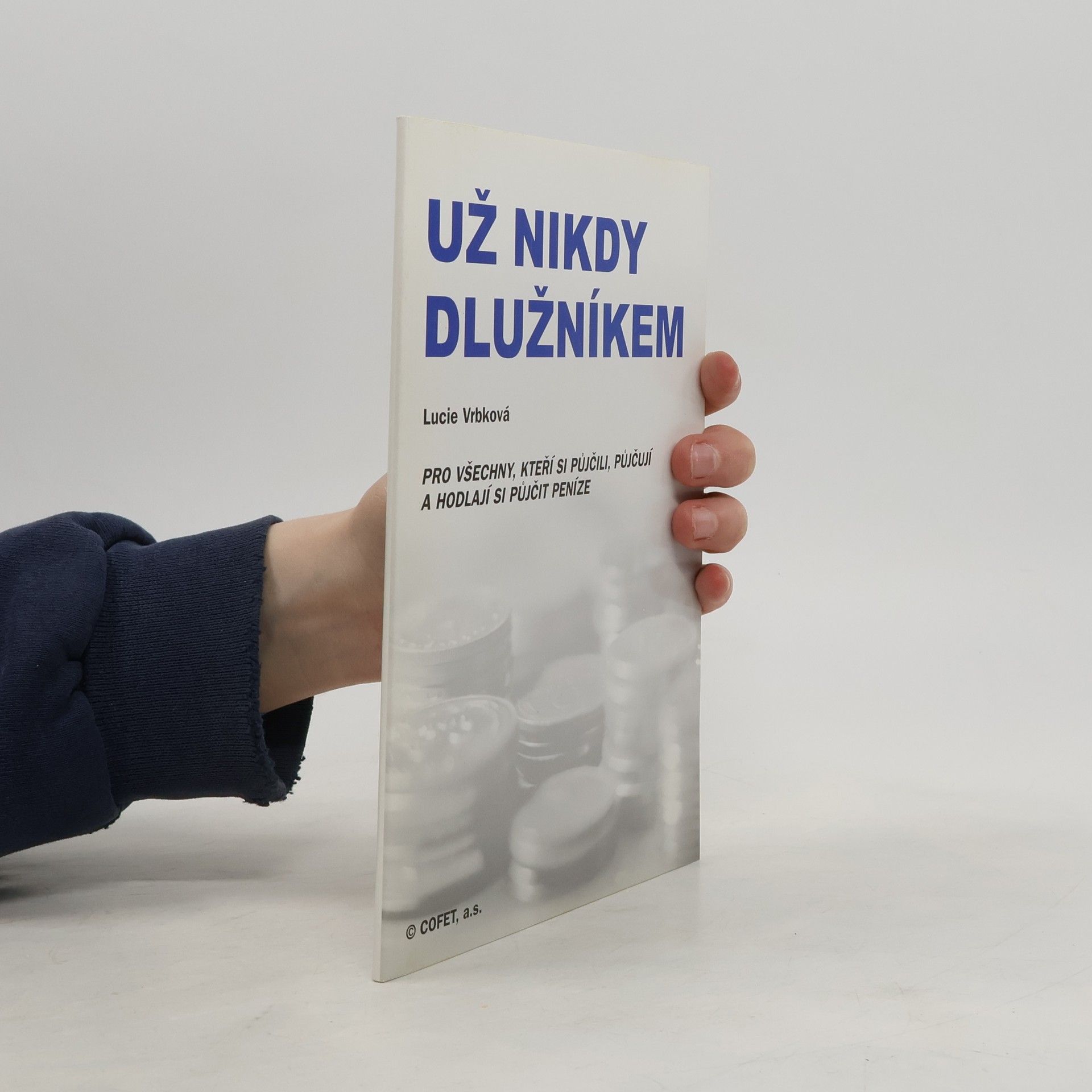 Lucie Vrbková Už nikdy dlužníkem