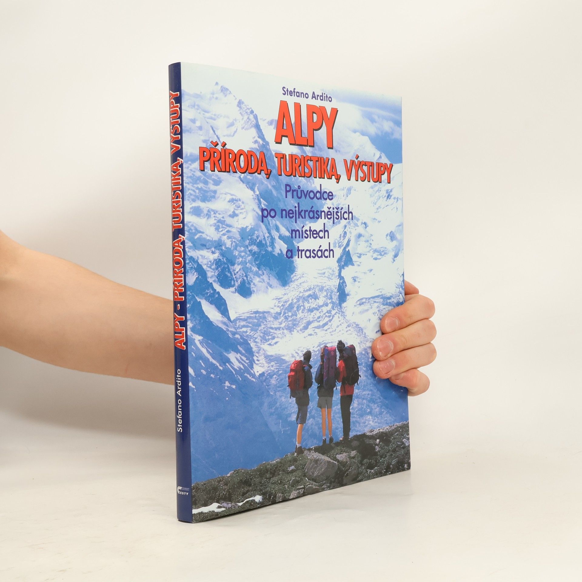 Autores varios Alpy. Příroda, turistika, výstupy
