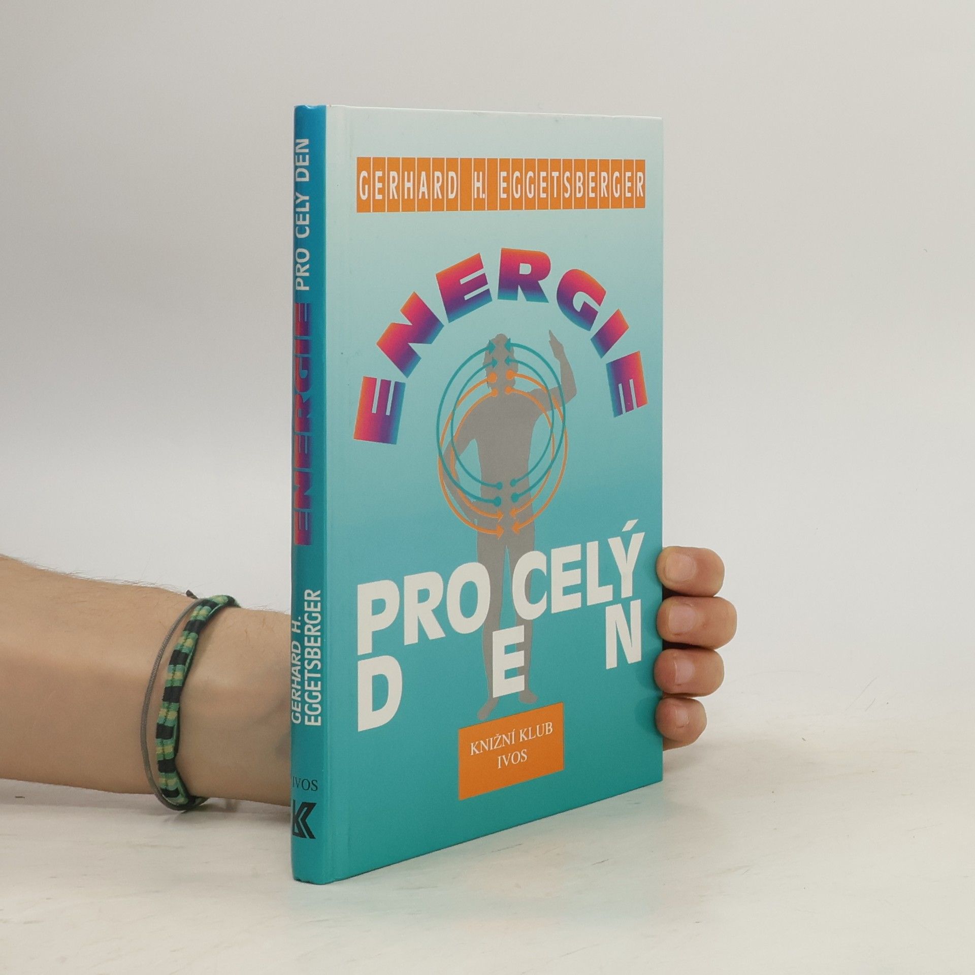 Gergard H. Eggetsberger Energie pro celý den