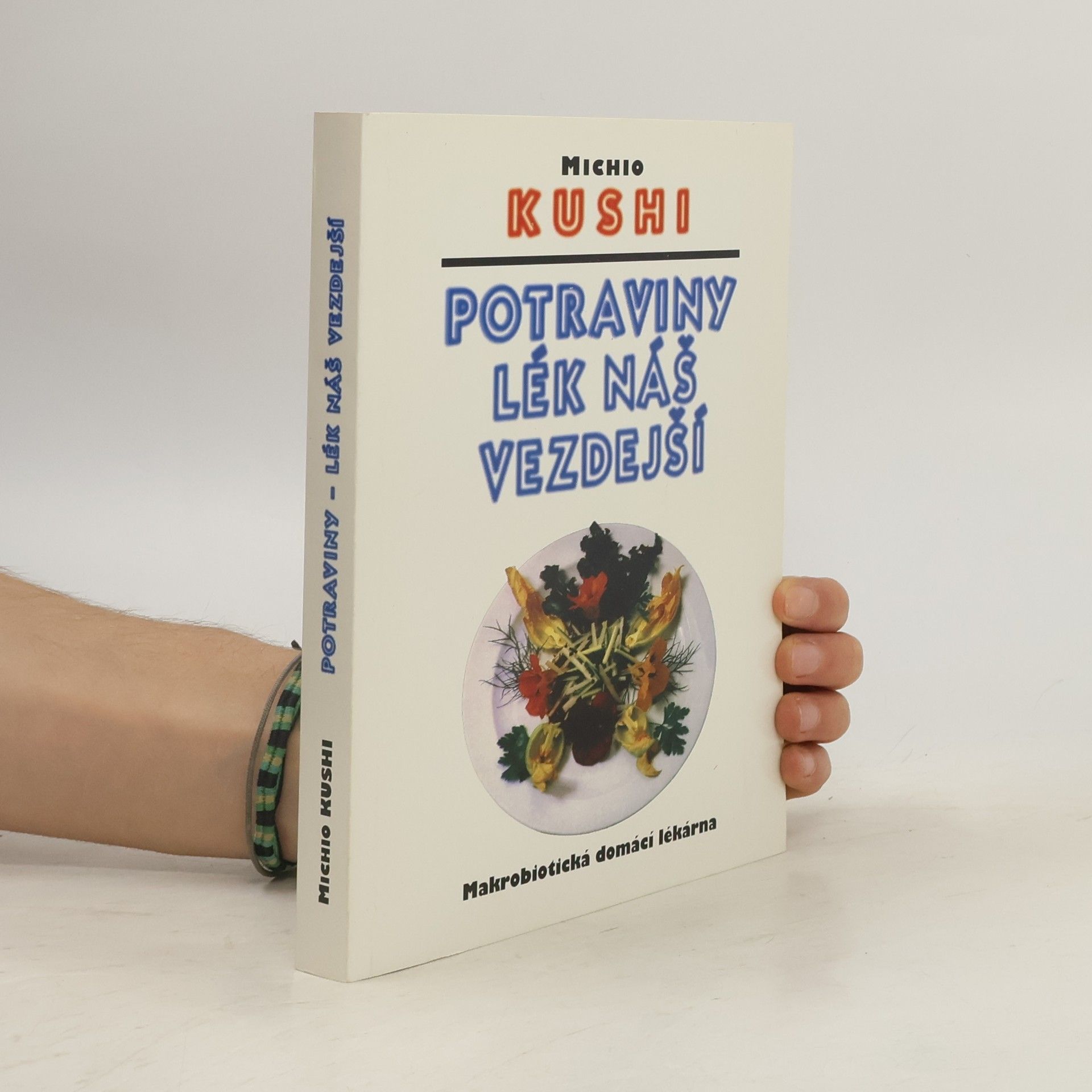 Potraviny lék náš vezdejší : Makrobiotická domácí lékárna