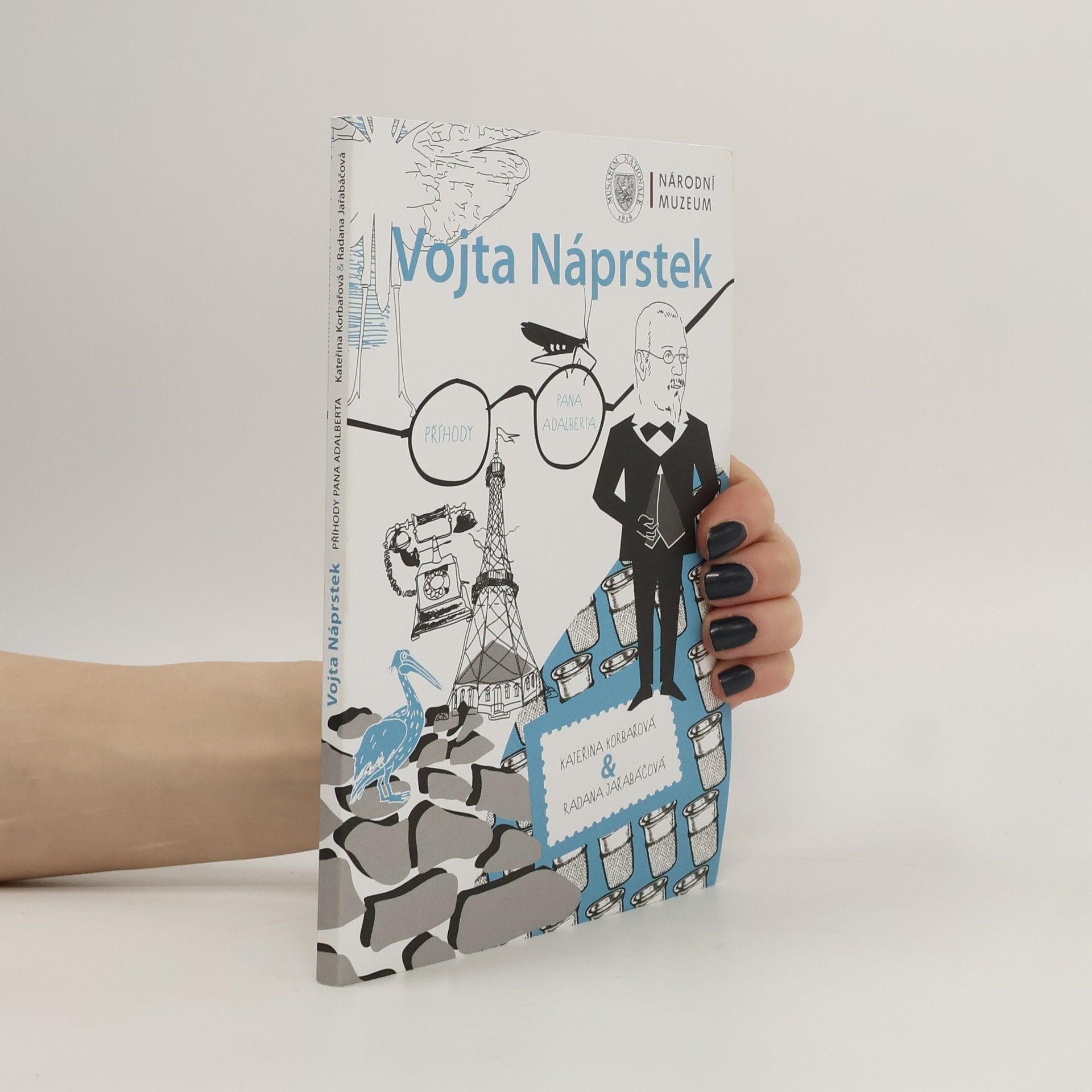 Kateřina Korbařová Vojta Náprstek. Příhody pana Adalberta