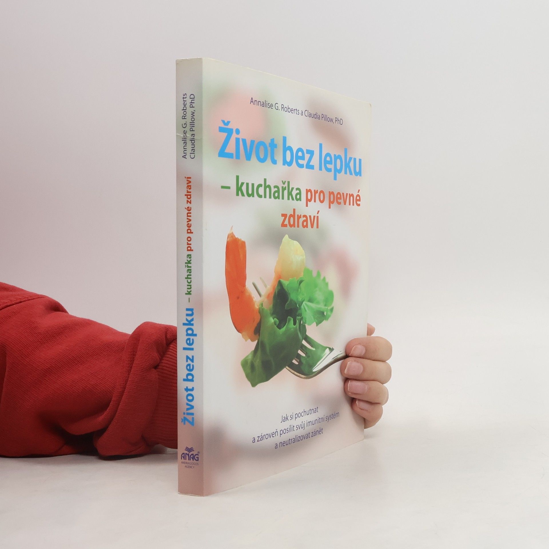 Annalise G. Roberts Život bez lepku - kuchařka pro pevné zdravíkuch