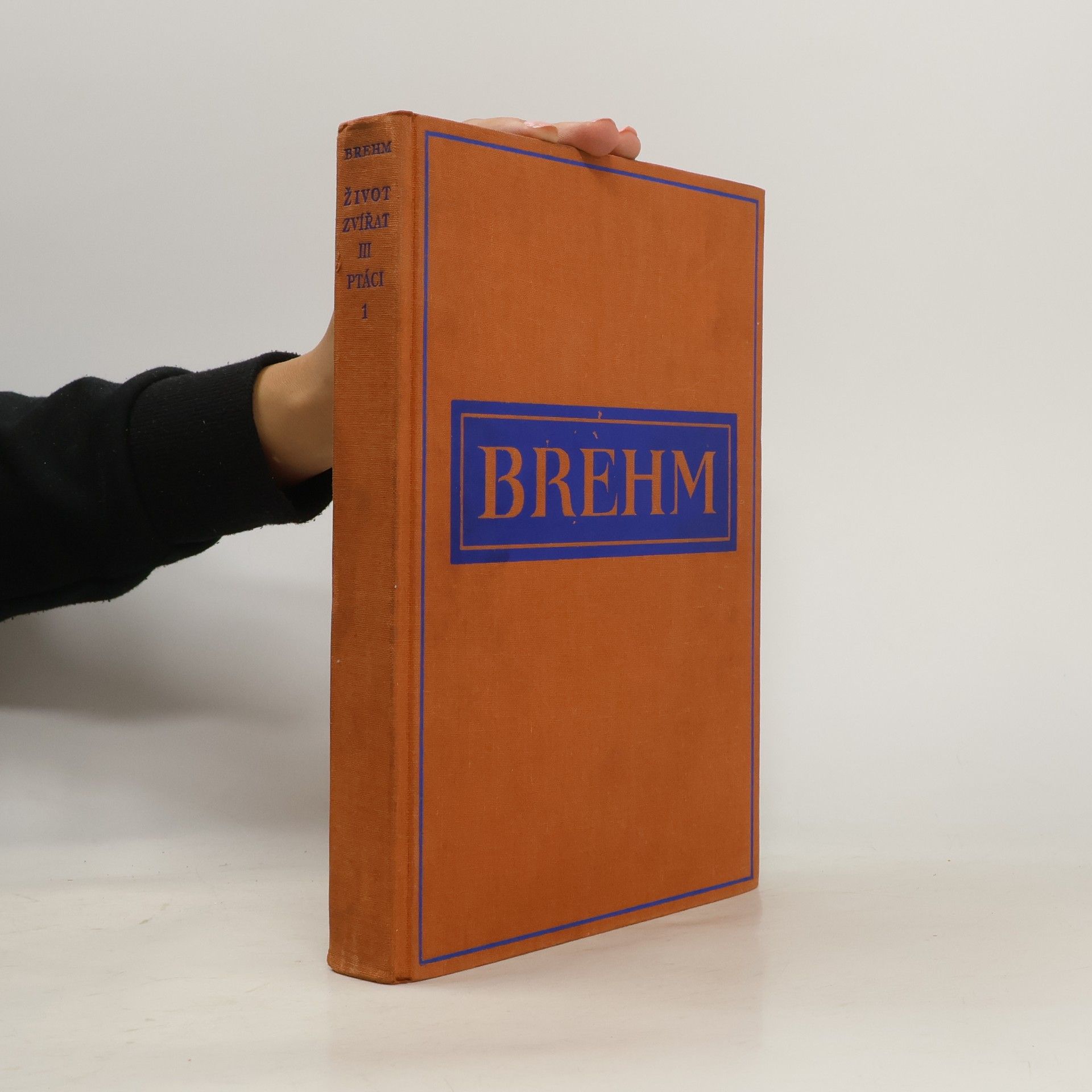 Alfred Edmund Brehm Brehmův život zvířat, díl III. Ptáci