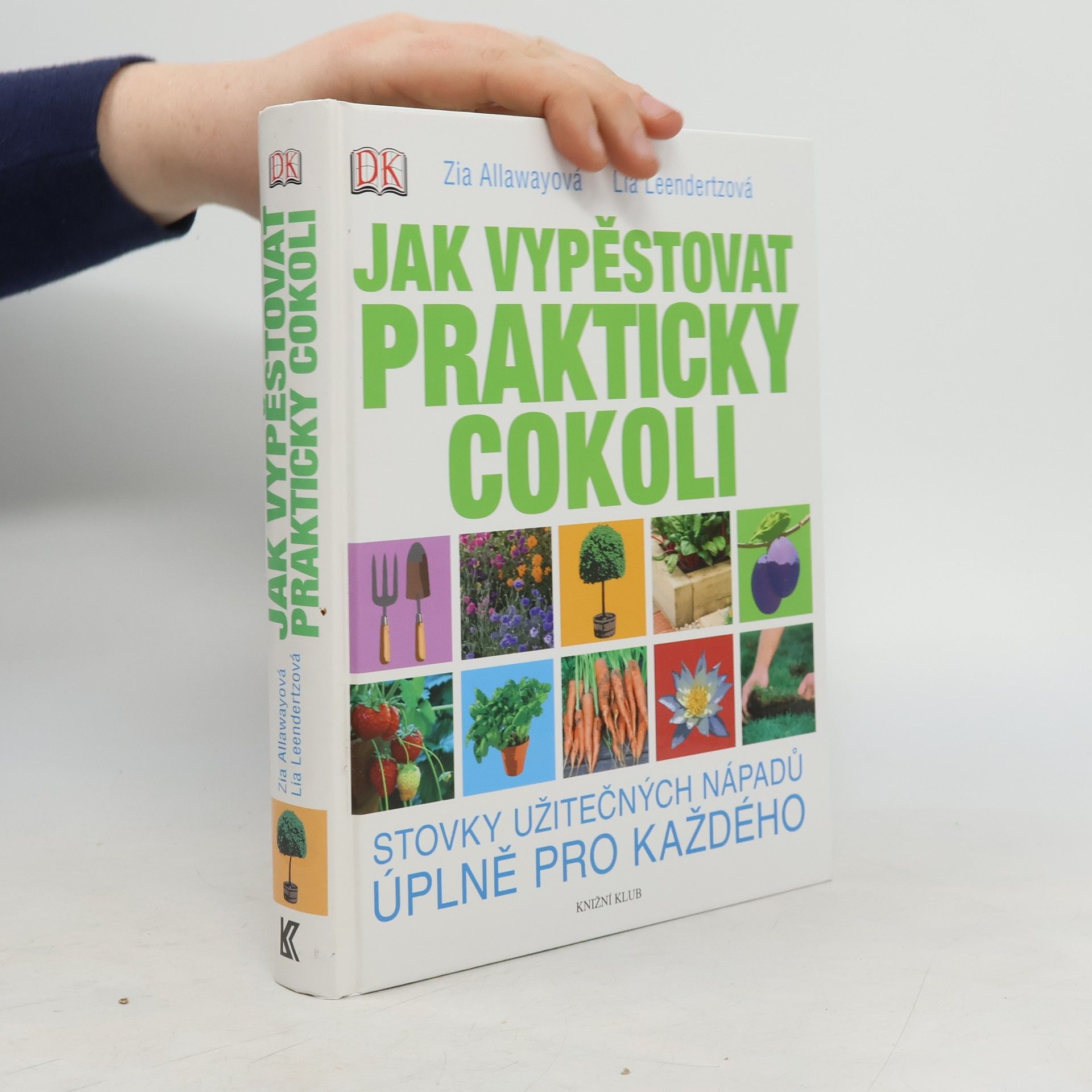 Zia Allaway Jak vypěstovat prakticky cokoli