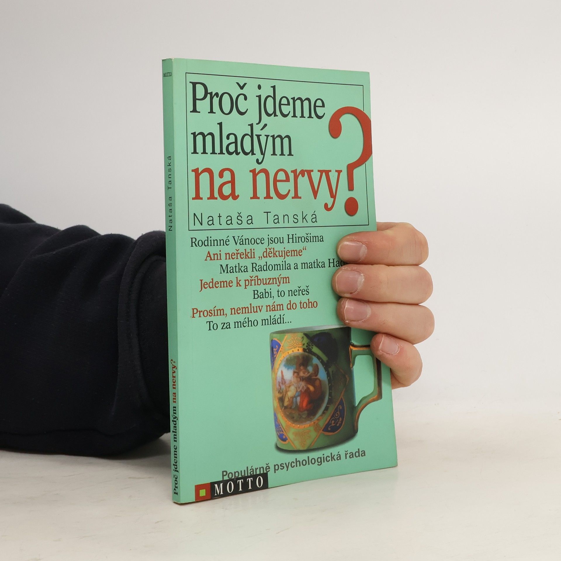 Nataša Tanská Proč jdeme mladým na nervy?