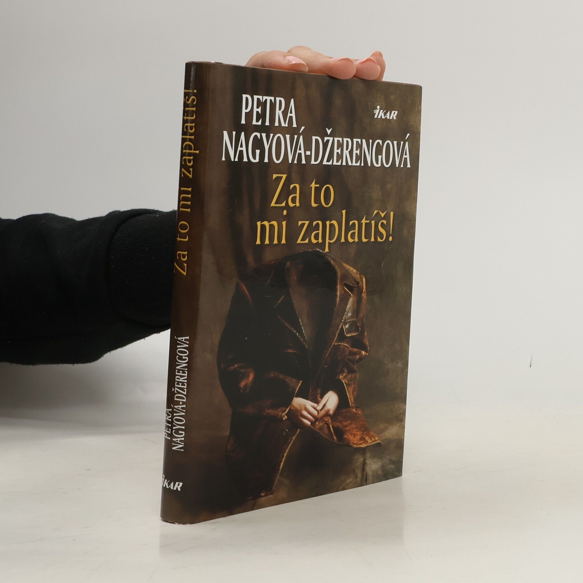 Petra Nagyová Džerengová Za to mi zaplatíš!