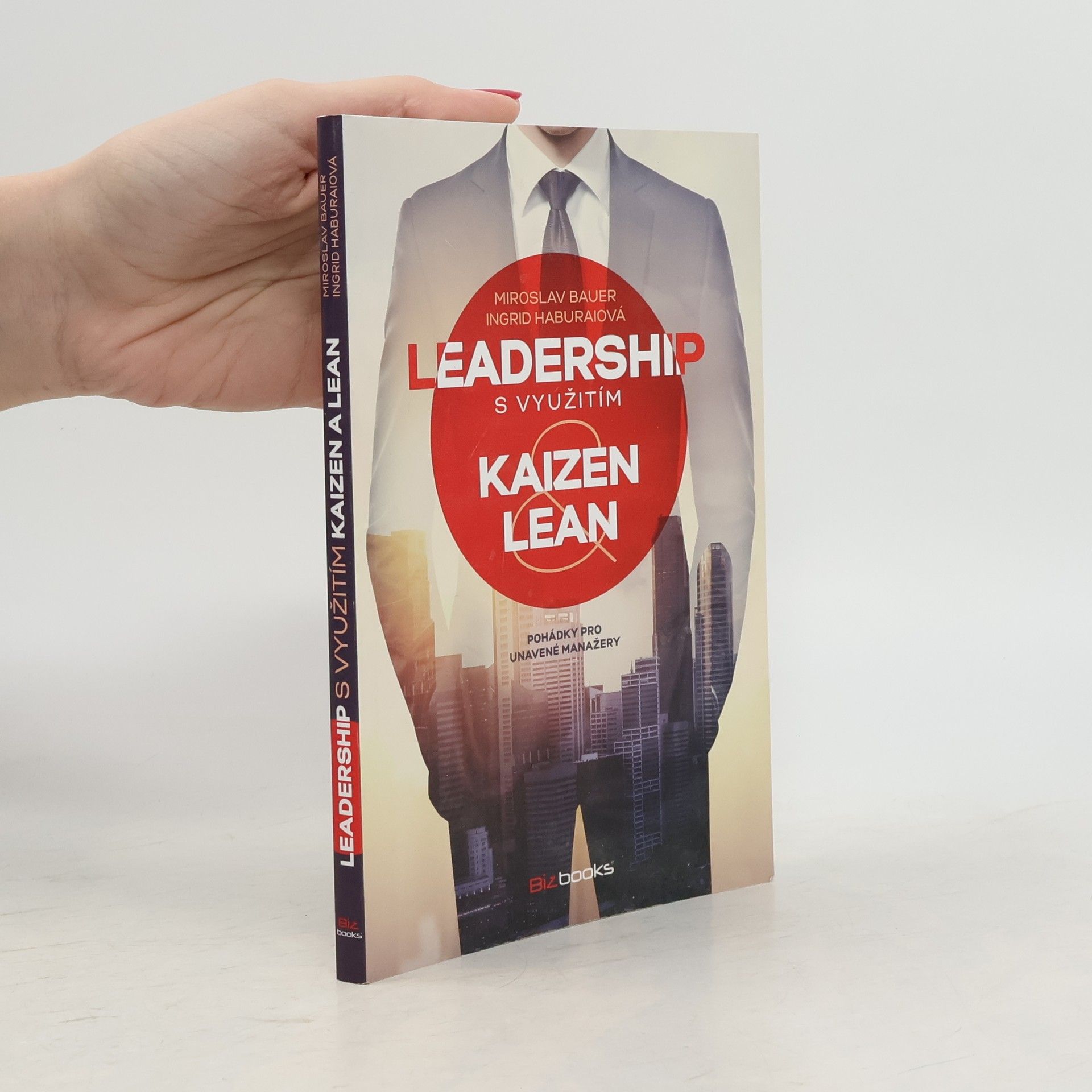 Miroslav Bauer Leadership s využitím Kaizen a Lean