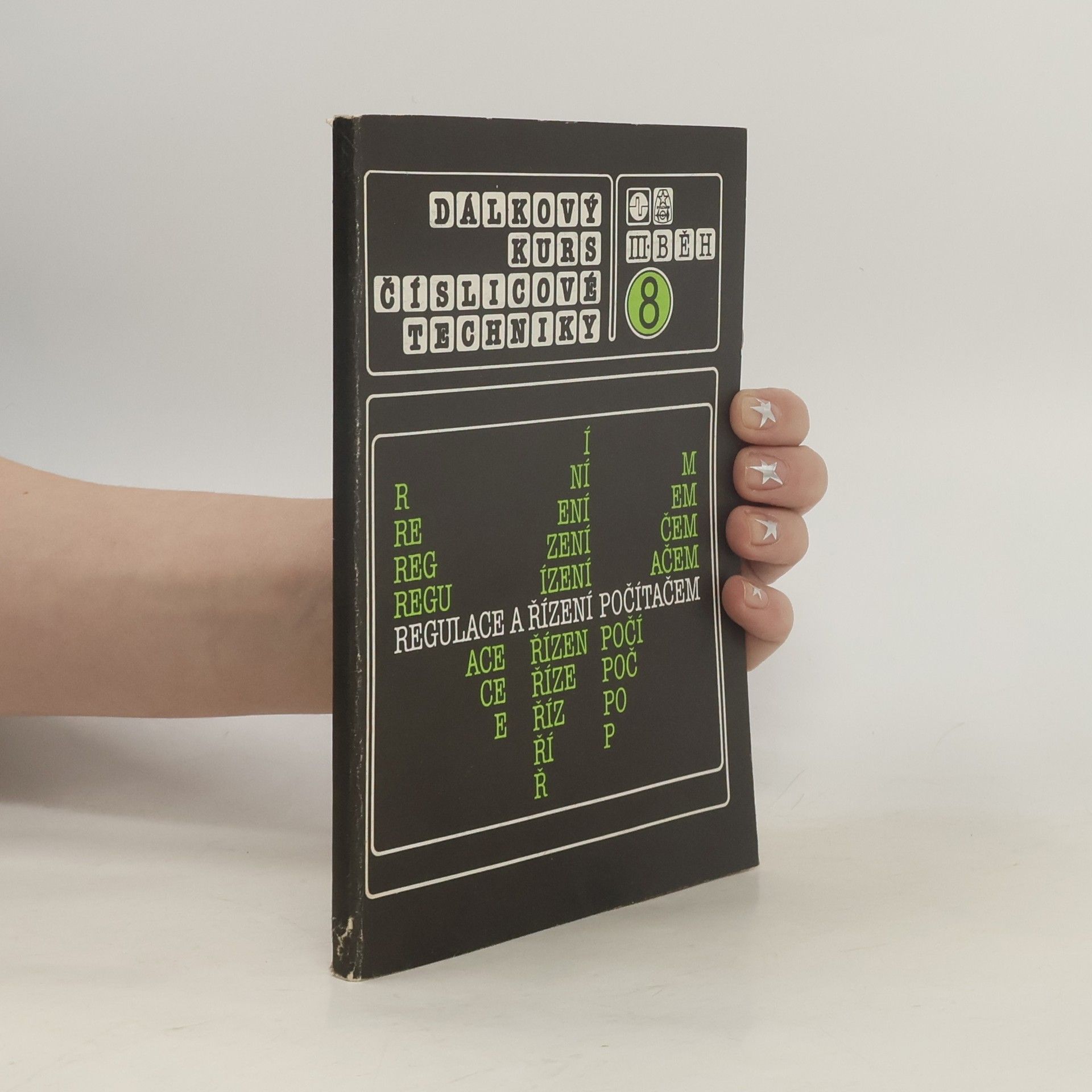 Kolektív autorov Dalkový kurs číslicové techniky 8. Regulace a řízení počítačem