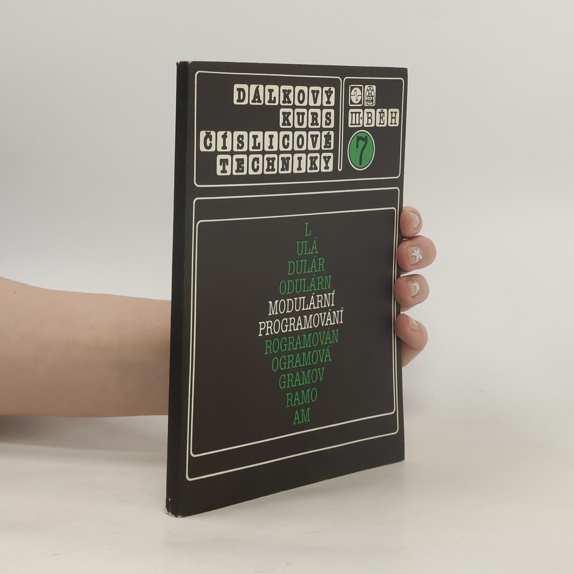Autorenkollektiv Dálkový kurs číslicové techniky 7