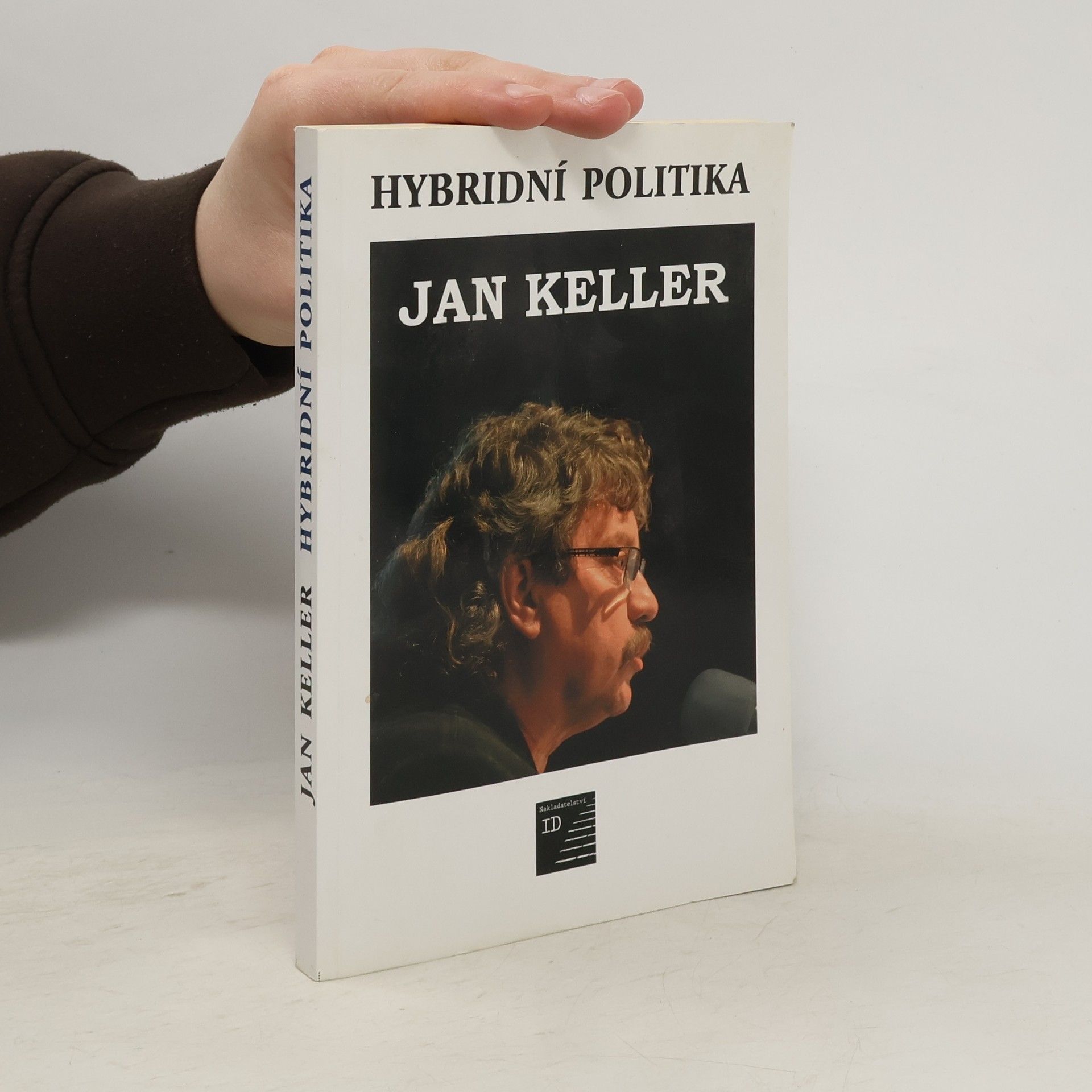 Jan Keller Hybridní politika