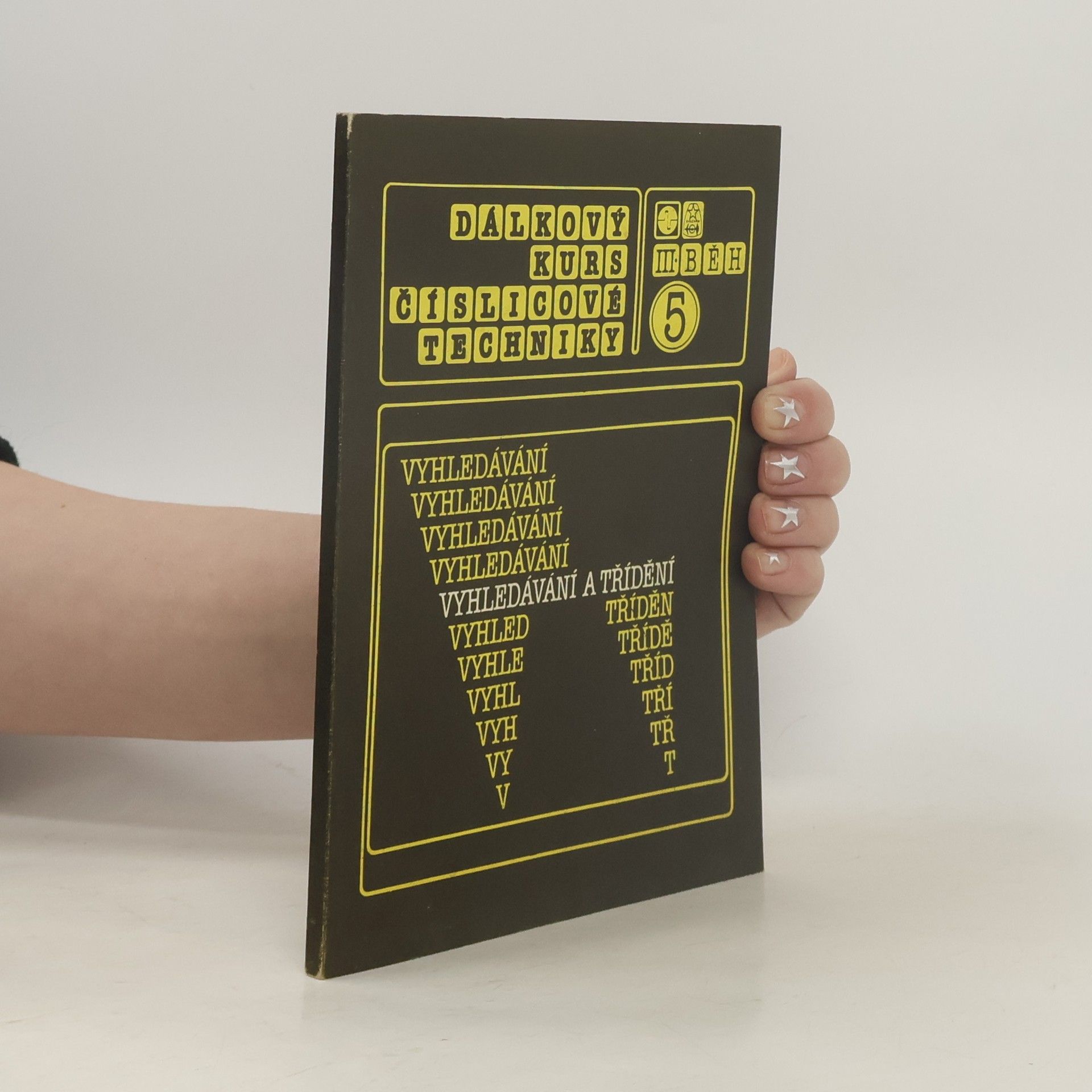 Kolektív autorov Dálkový kurs číslicové techniky 5