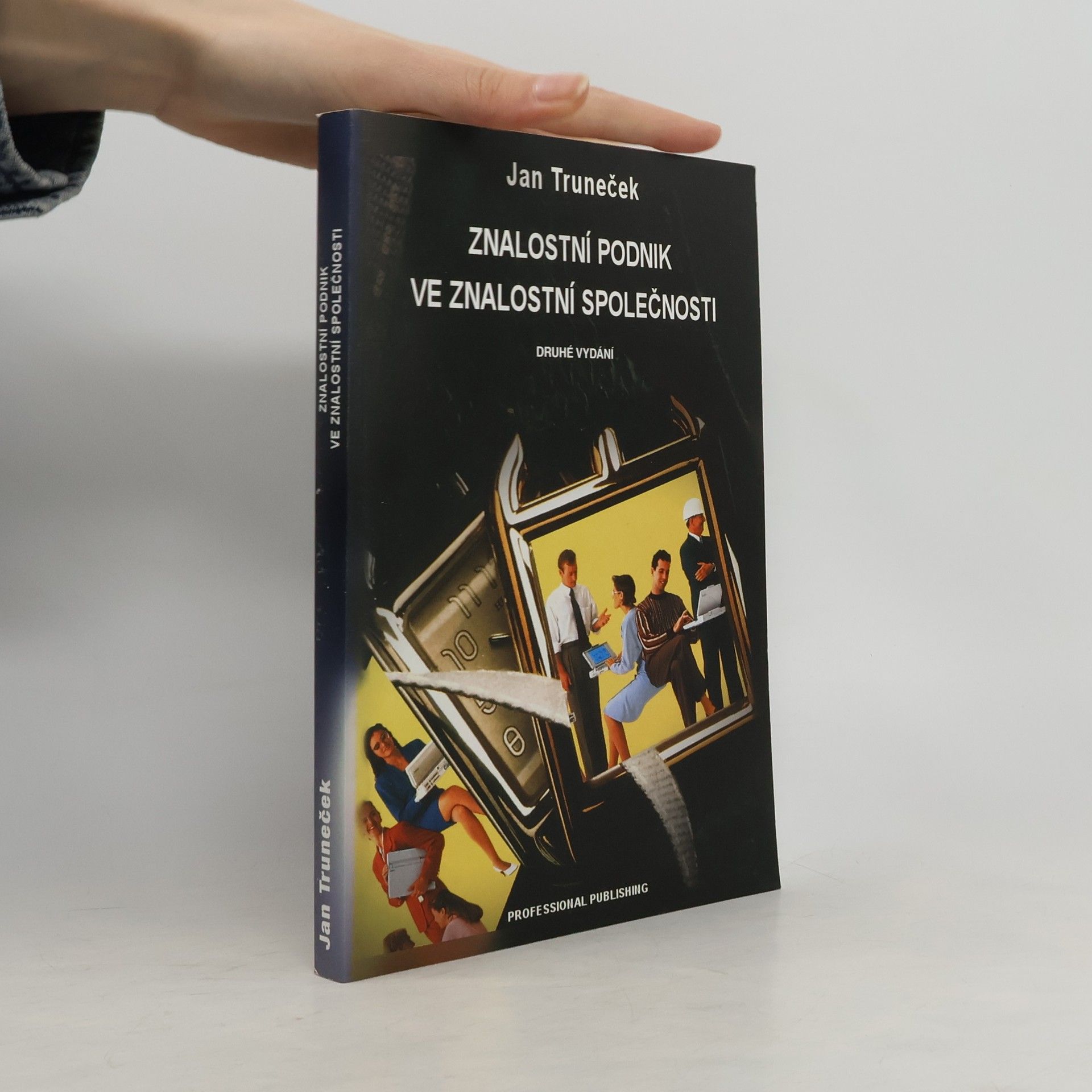 Jan Truneček Znalostní podnik ve znalostní společnosti