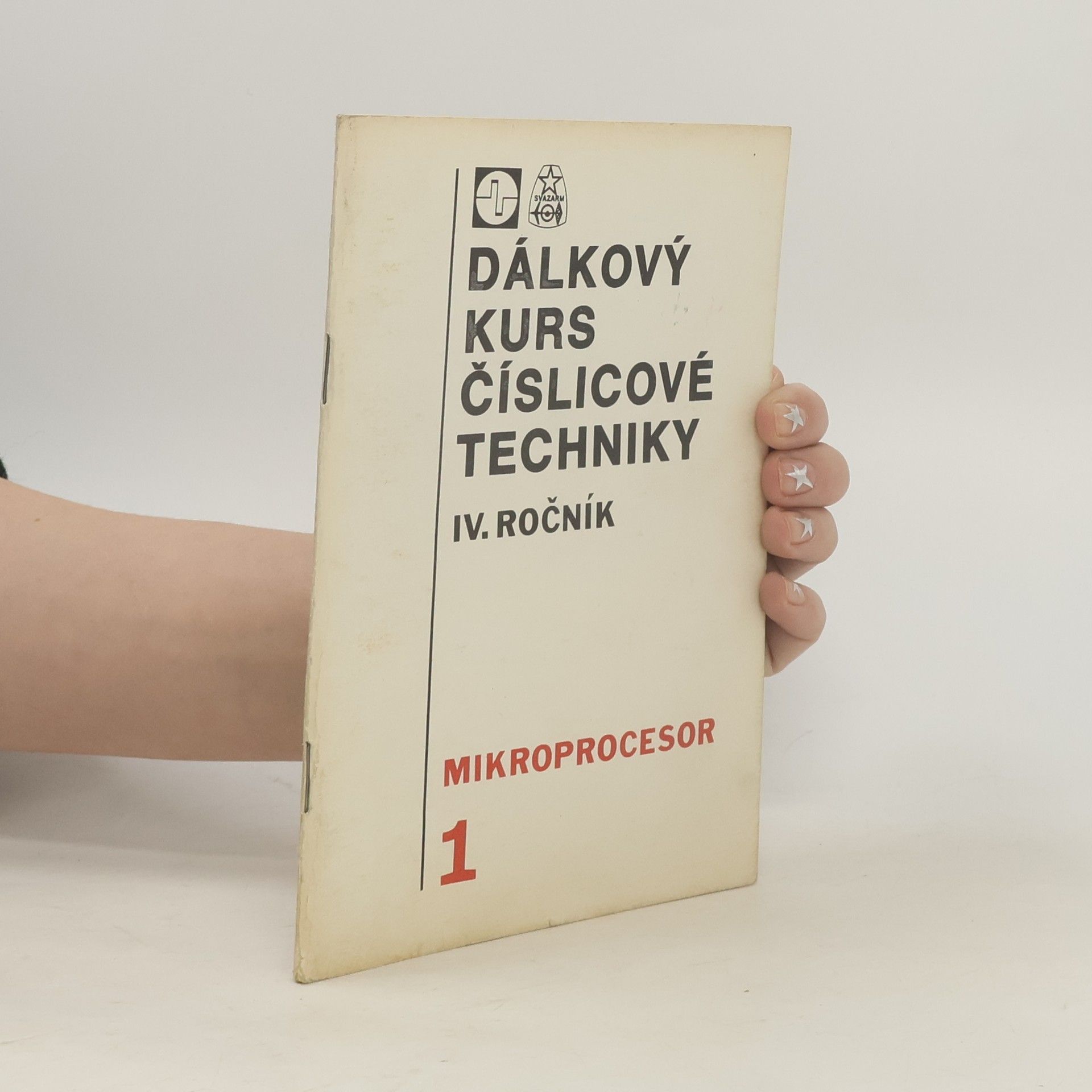 Eduard Smutný Dálkový kurs číslicové techniky