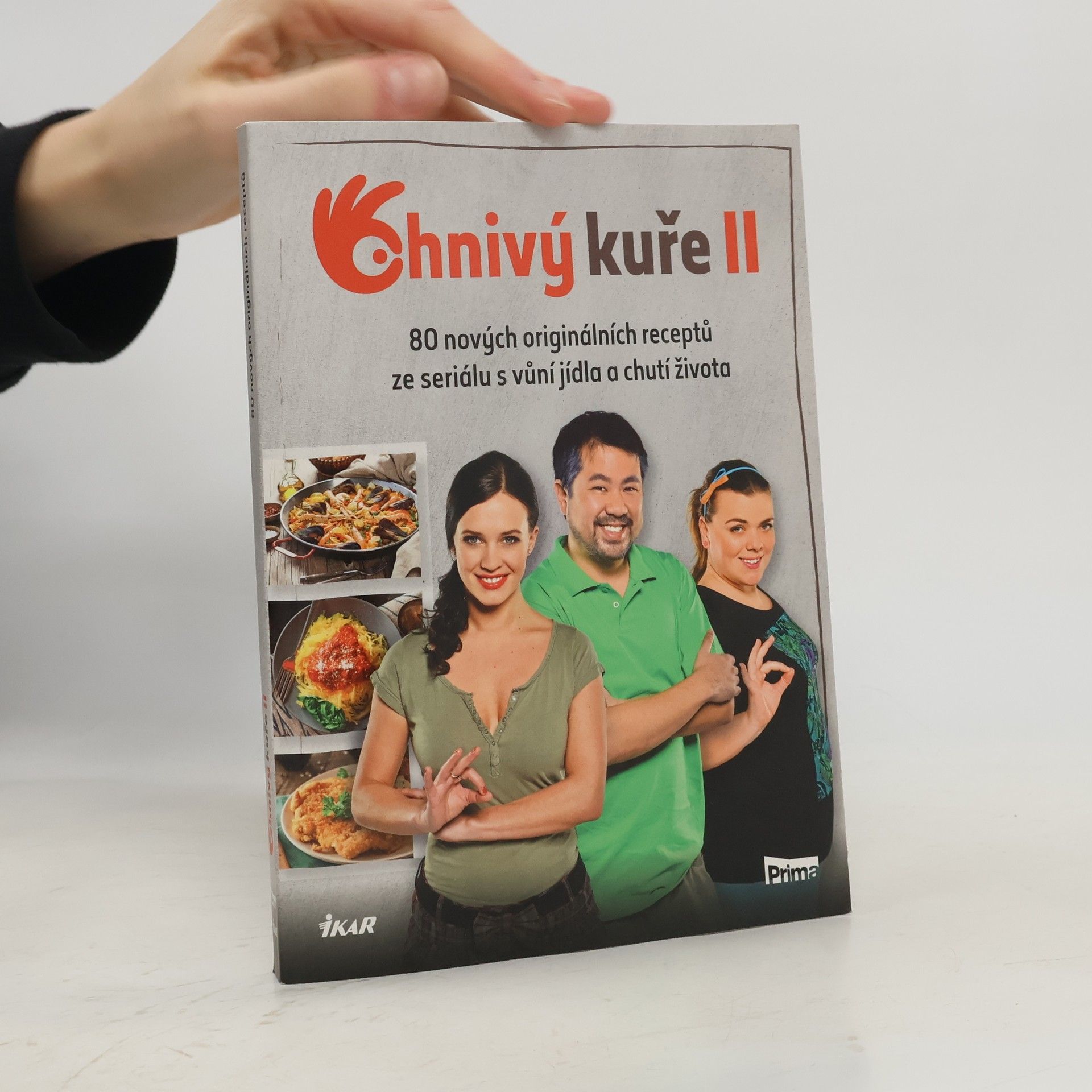 Autorenkollektiv Ohnivý kuře II. 80 nových originálních receptů ze seriálu s vůní jídla a chutí života