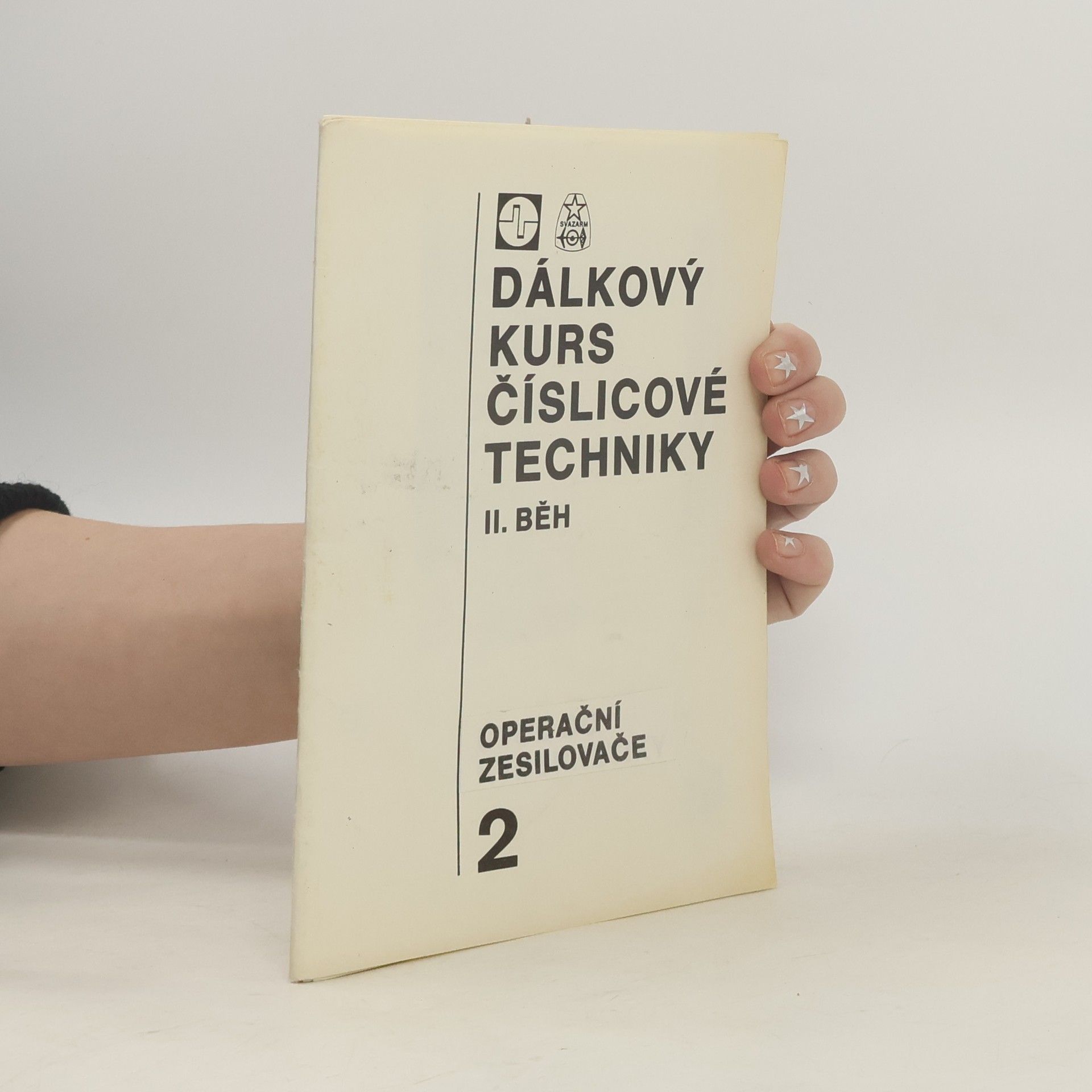 Kolektiv autorů Dálkový kurs číslicové techniky 2. Operační zesilovače