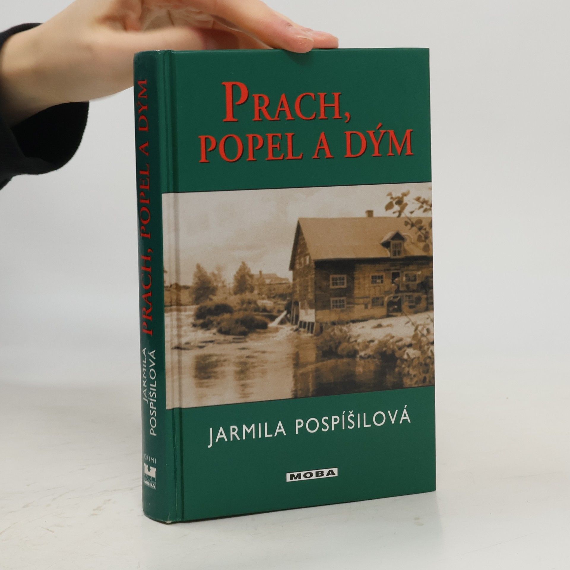 Jarmila Pospíšilová Prach, popel a dým