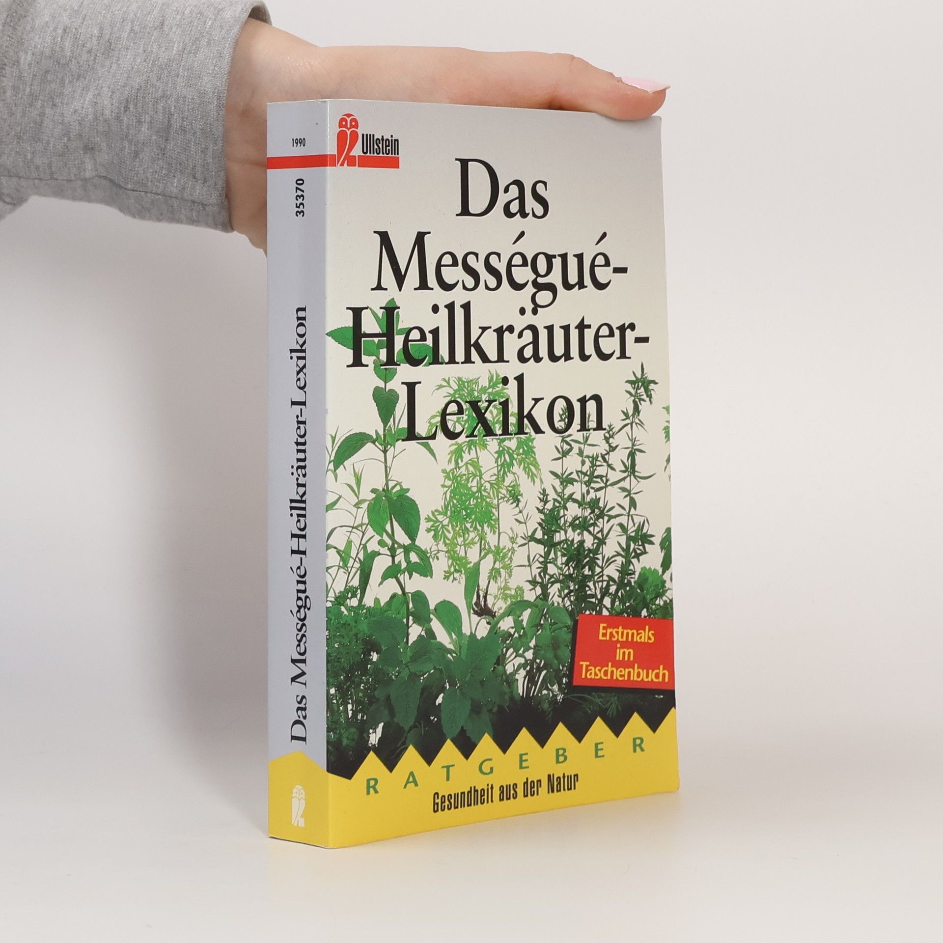 Maurice Mességué Das Mességué-Heilkräuter-Lexikon