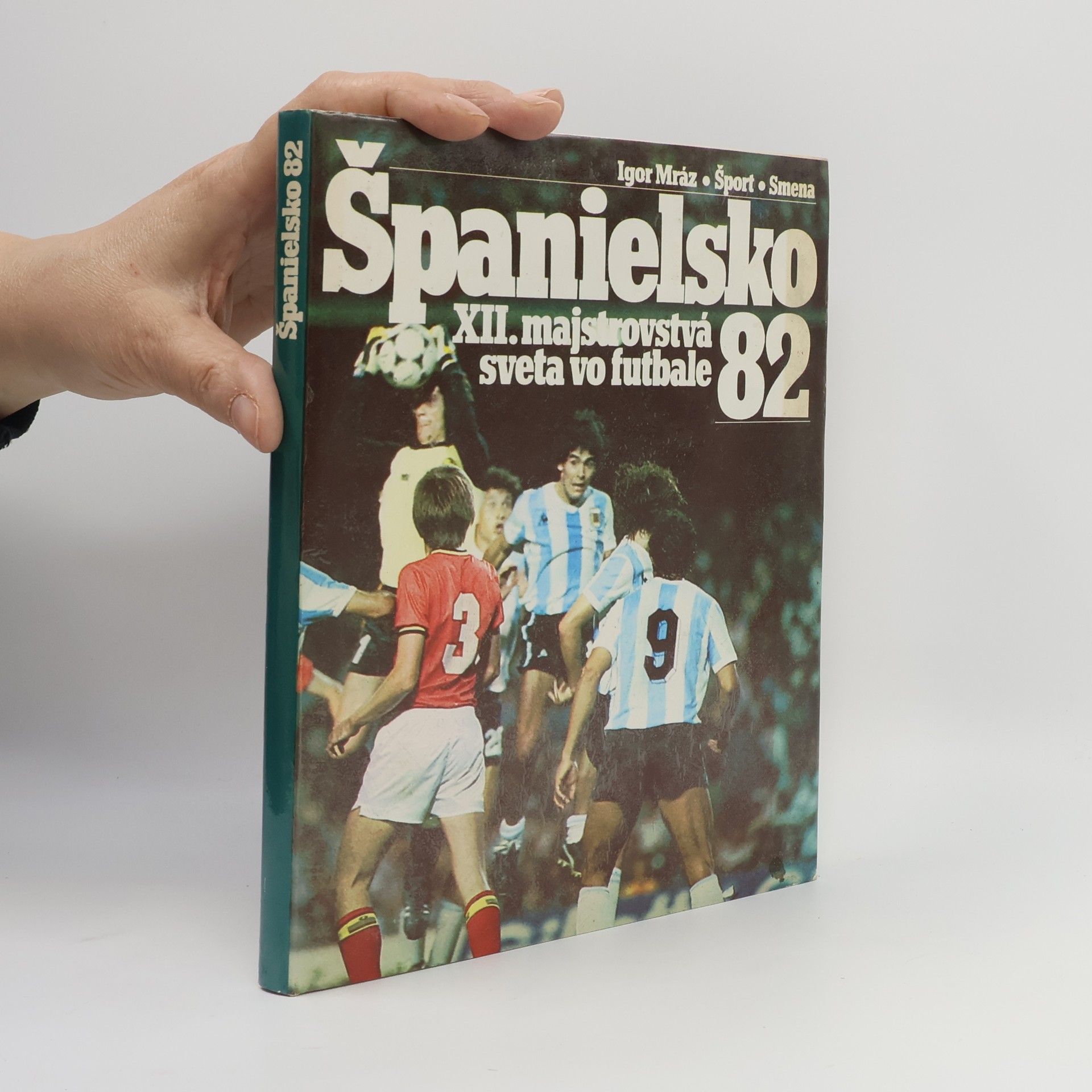 Igor Mráz Španielsko 82. XII. majstrovstvá sveta vo futbale