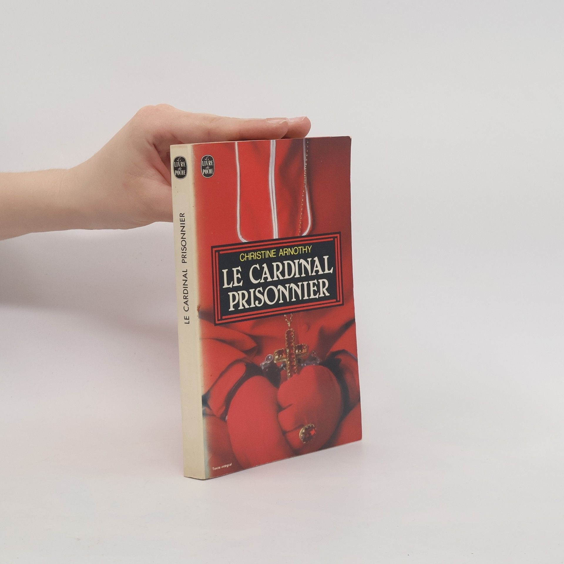 Christine Arnothy Livre de Poche: Le cardinal prisonnier - Texte intégral
