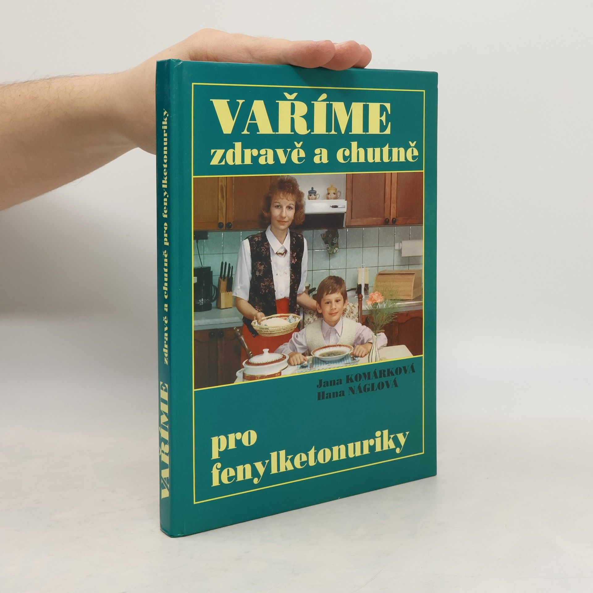 Jana Komárková Vaříme zdravě a chutně pro fenylketonuriky