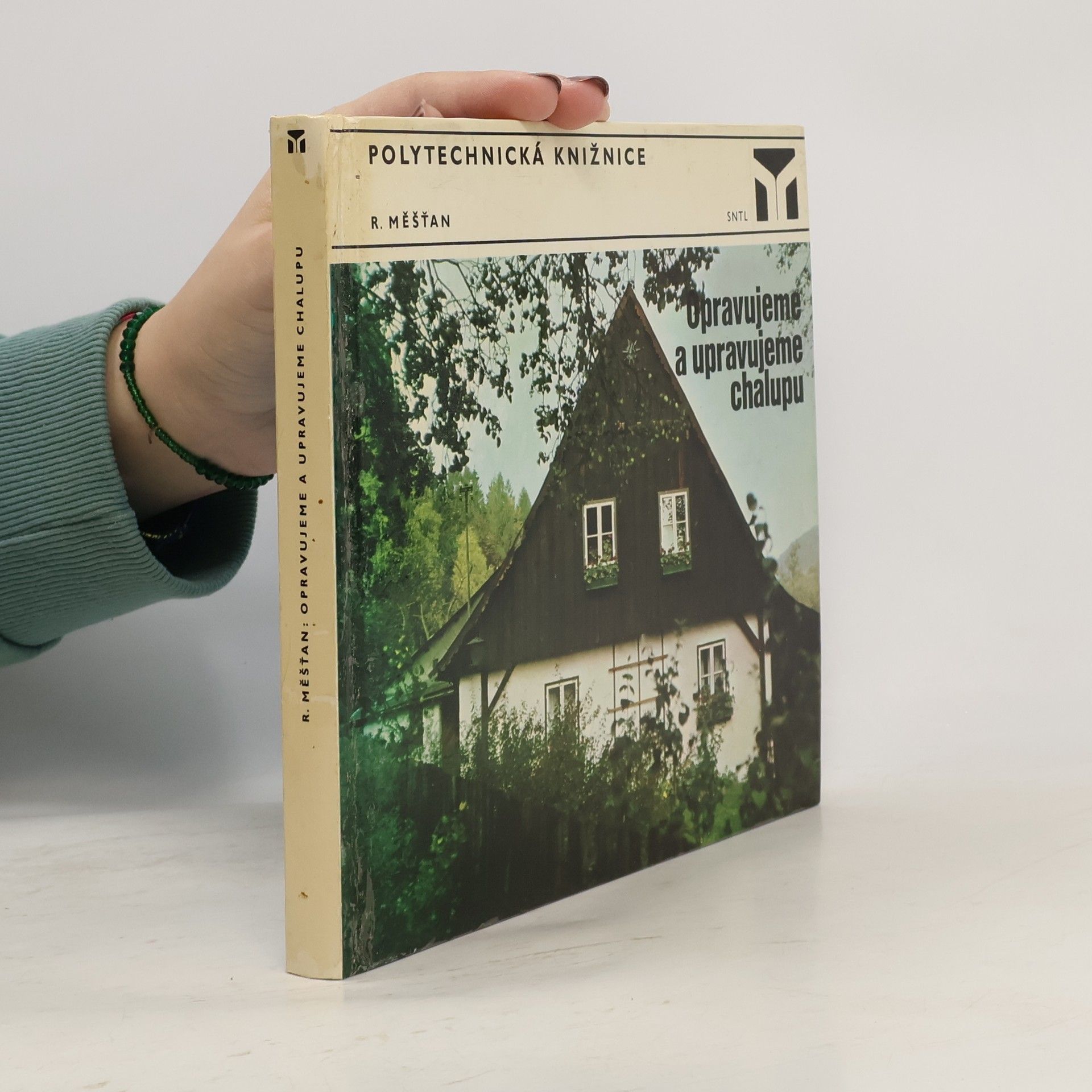 Radomír Měšťan Opravujeme a upravujeme chalupu