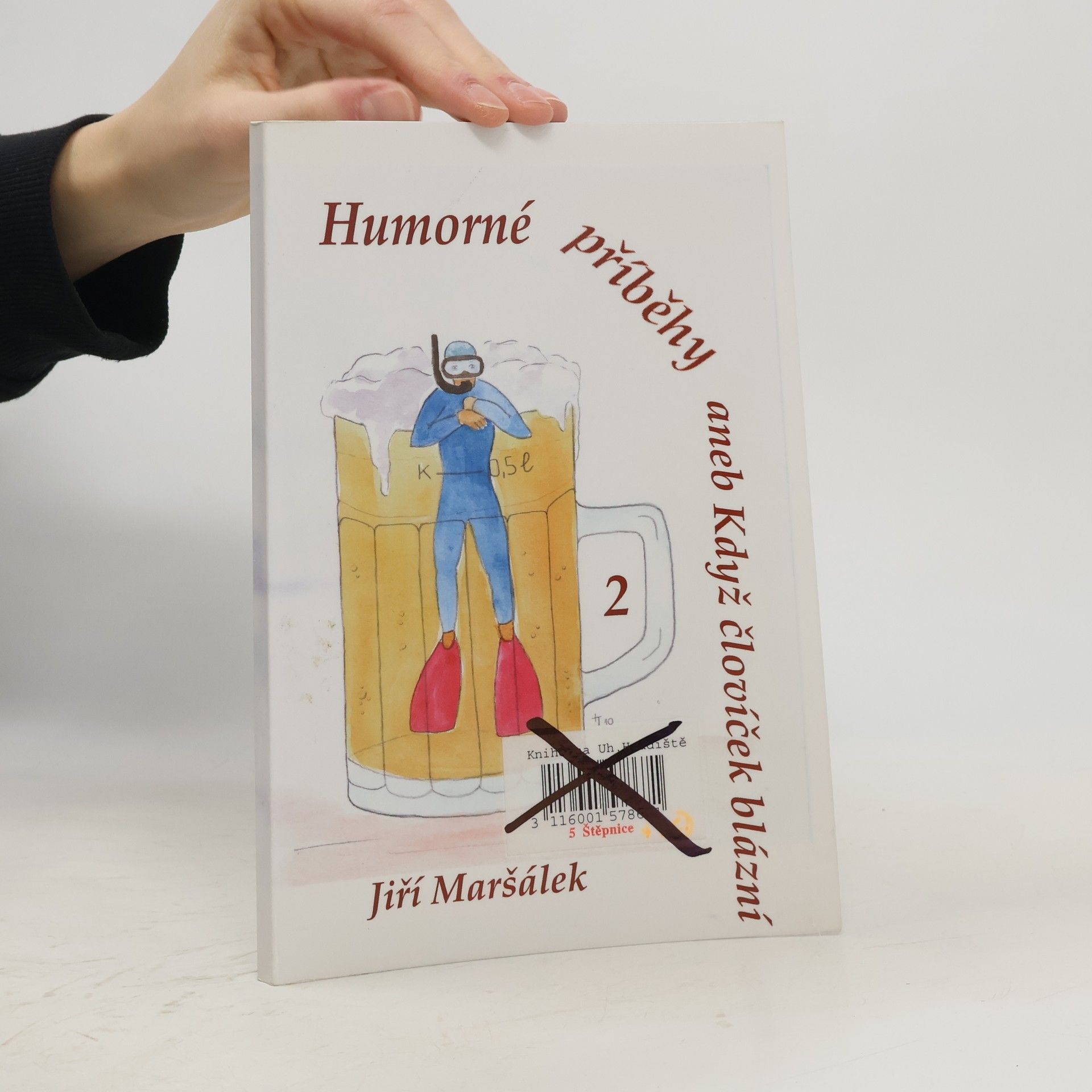 Jiří Maršálek Humorné příběhy 2, aneb, Když človíček blázní